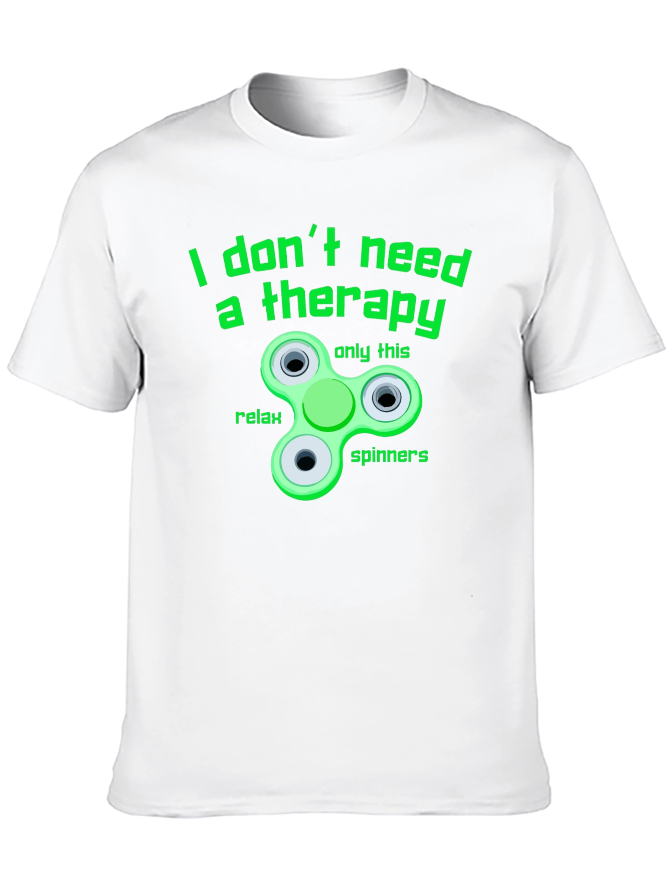 I Dont Need Therapy T-Shirt - Fidget Spinner Tee