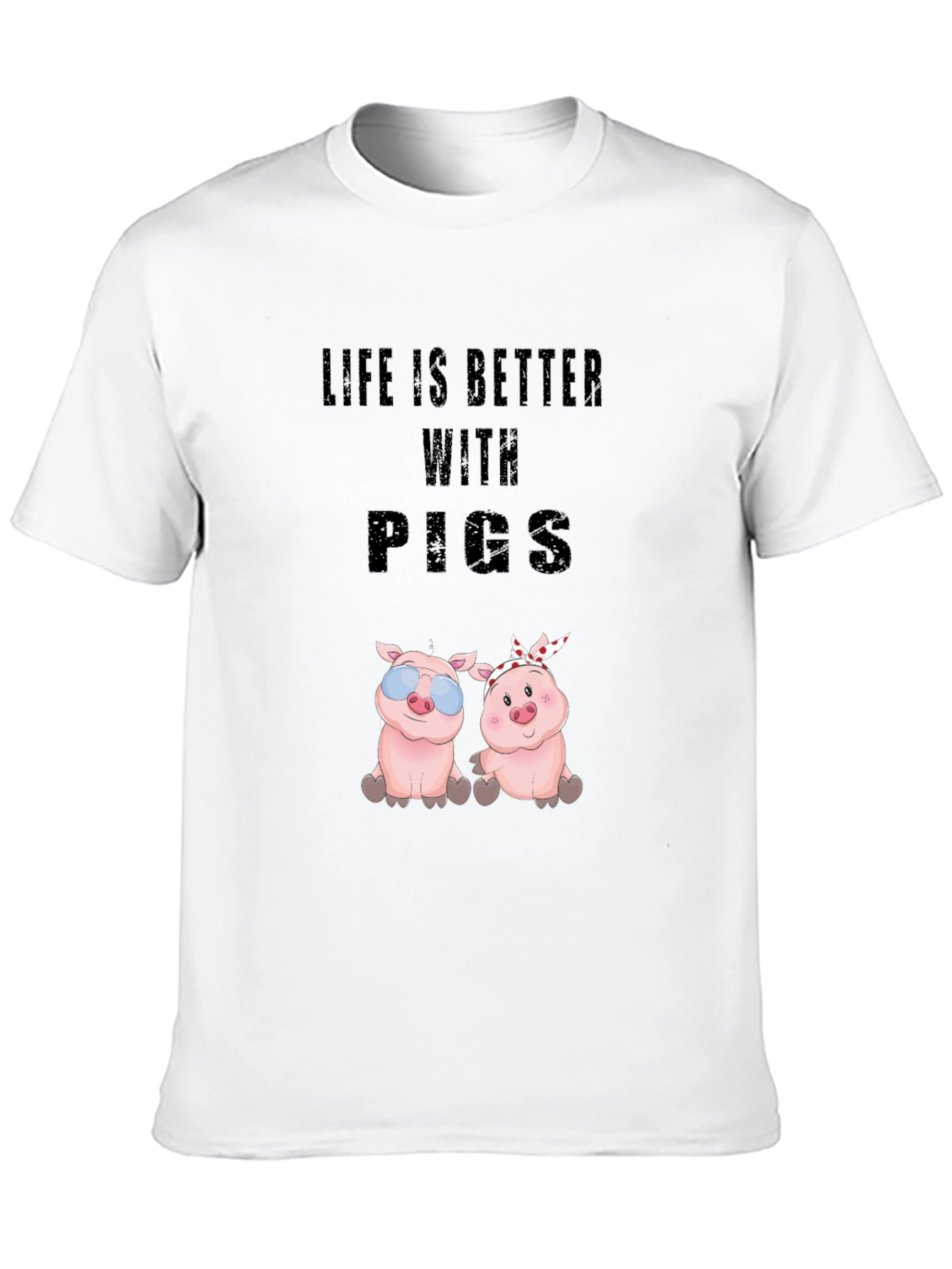 Life is Better With Pigs T-Shirt