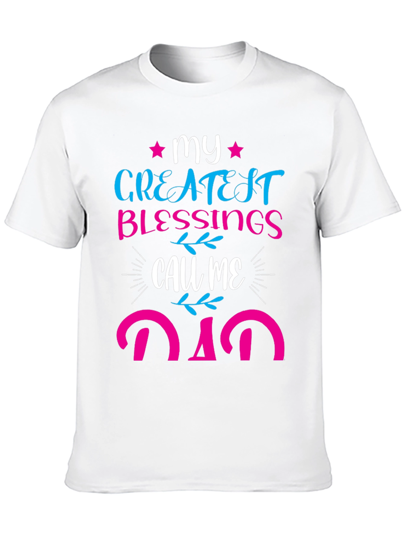 My Greatest Blessings Call Me Dad T-Shirt