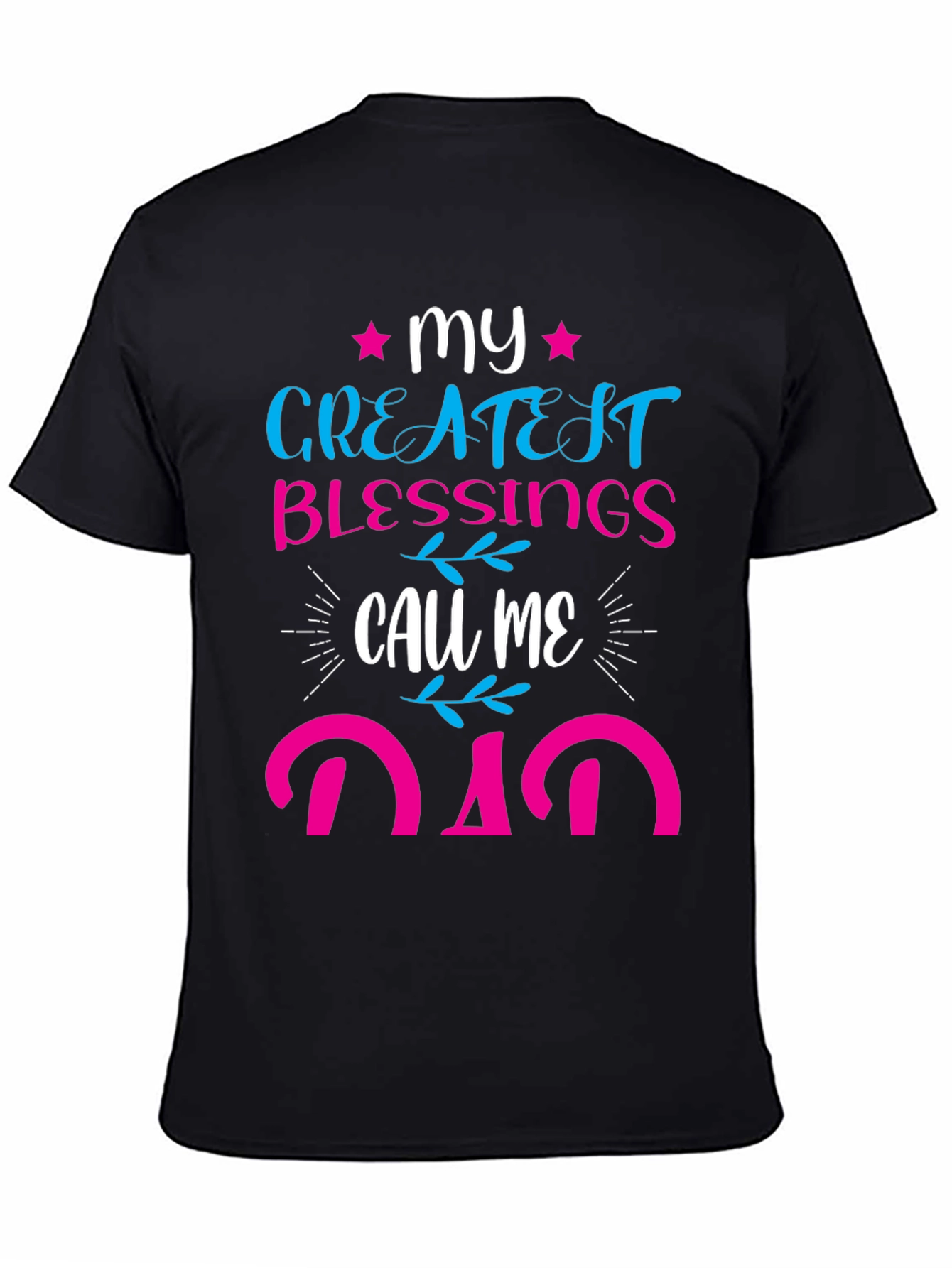 My Greatest Blessings Call Me Dad T-Shirt