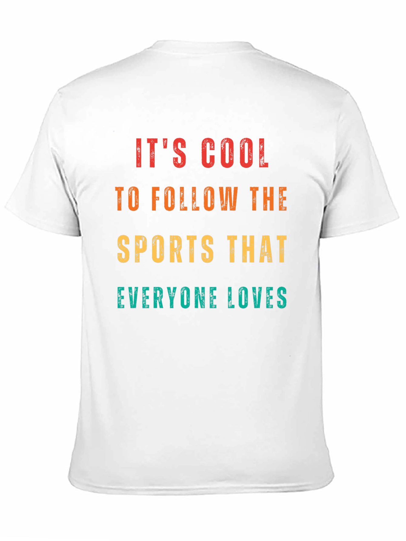 Its Cool To Follow Sports T-Shirt