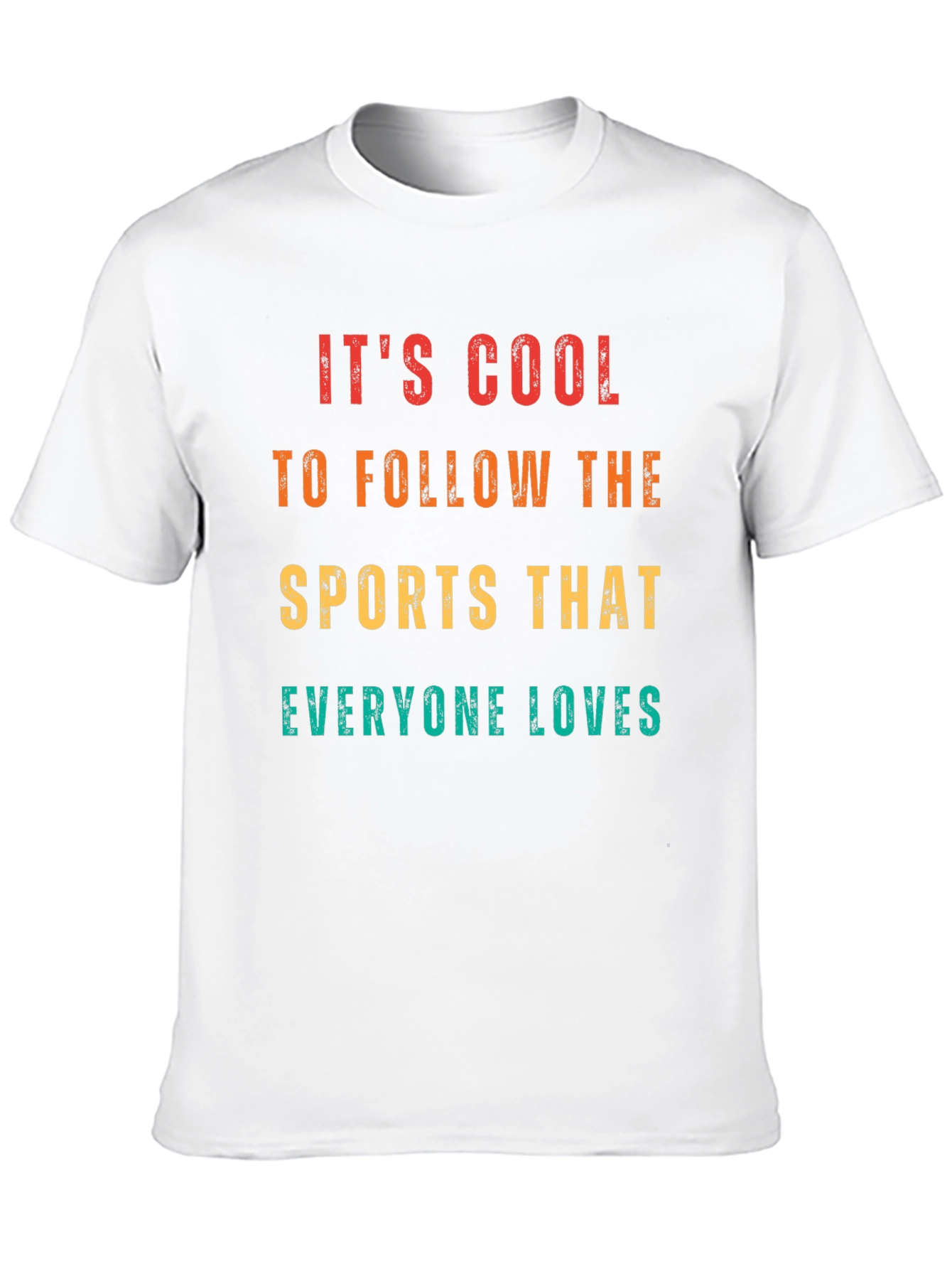 Its Cool To Follow Sports T-Shirt