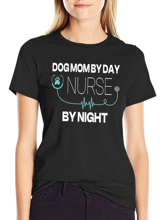 Dog Mom By Day Nurse By Night T-Shirt