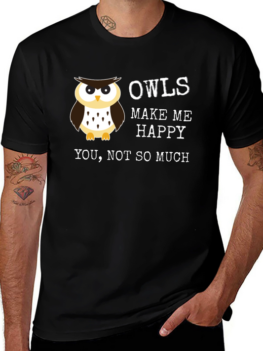 Funny Owl T-Shirt - Owls Make Me Happy