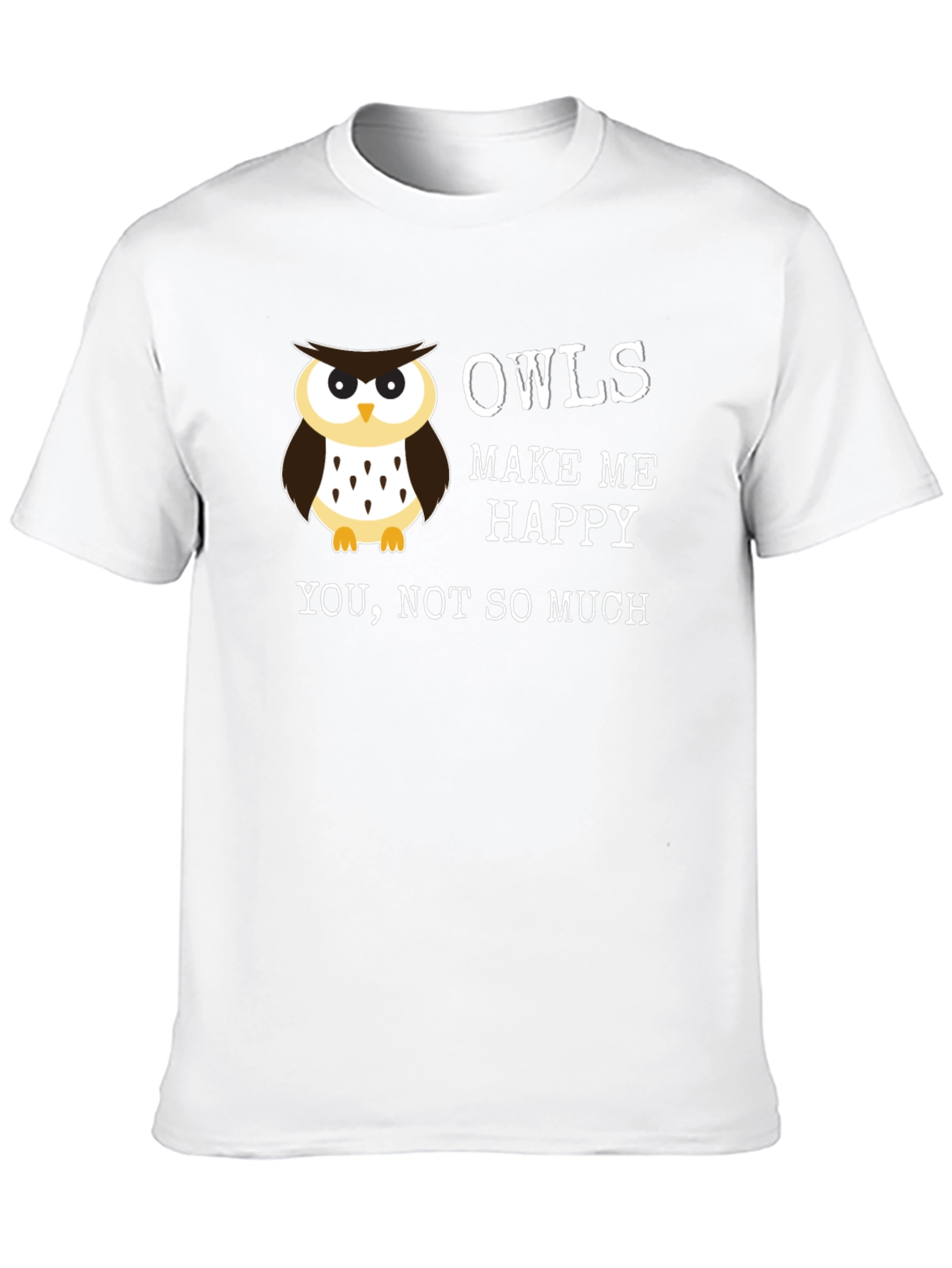 Funny Owl T-Shirt - Owls Make Me Happy