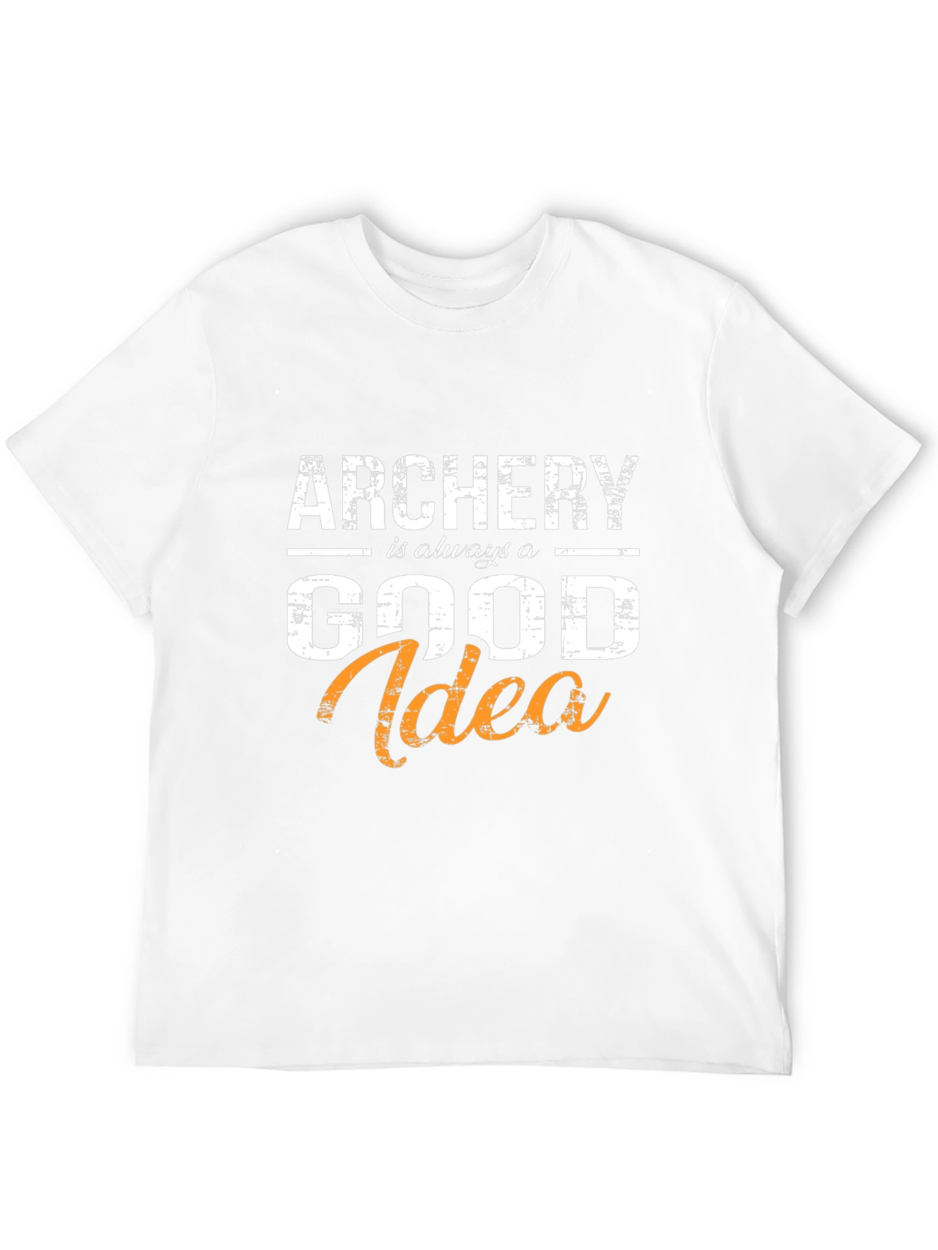 Archery is Always a Good Idea T-Shirt