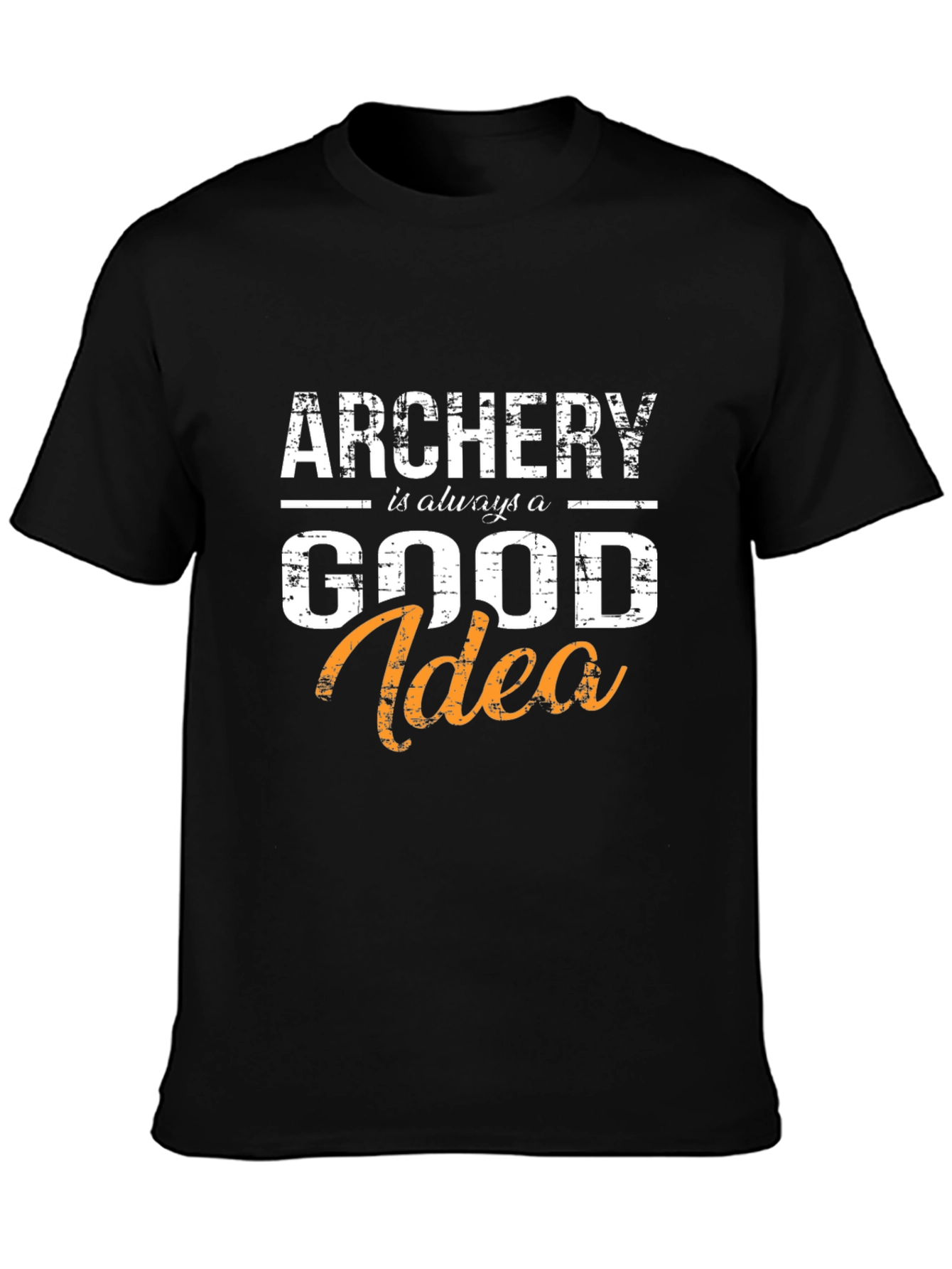 Archery is Always a Good Idea T-Shirt