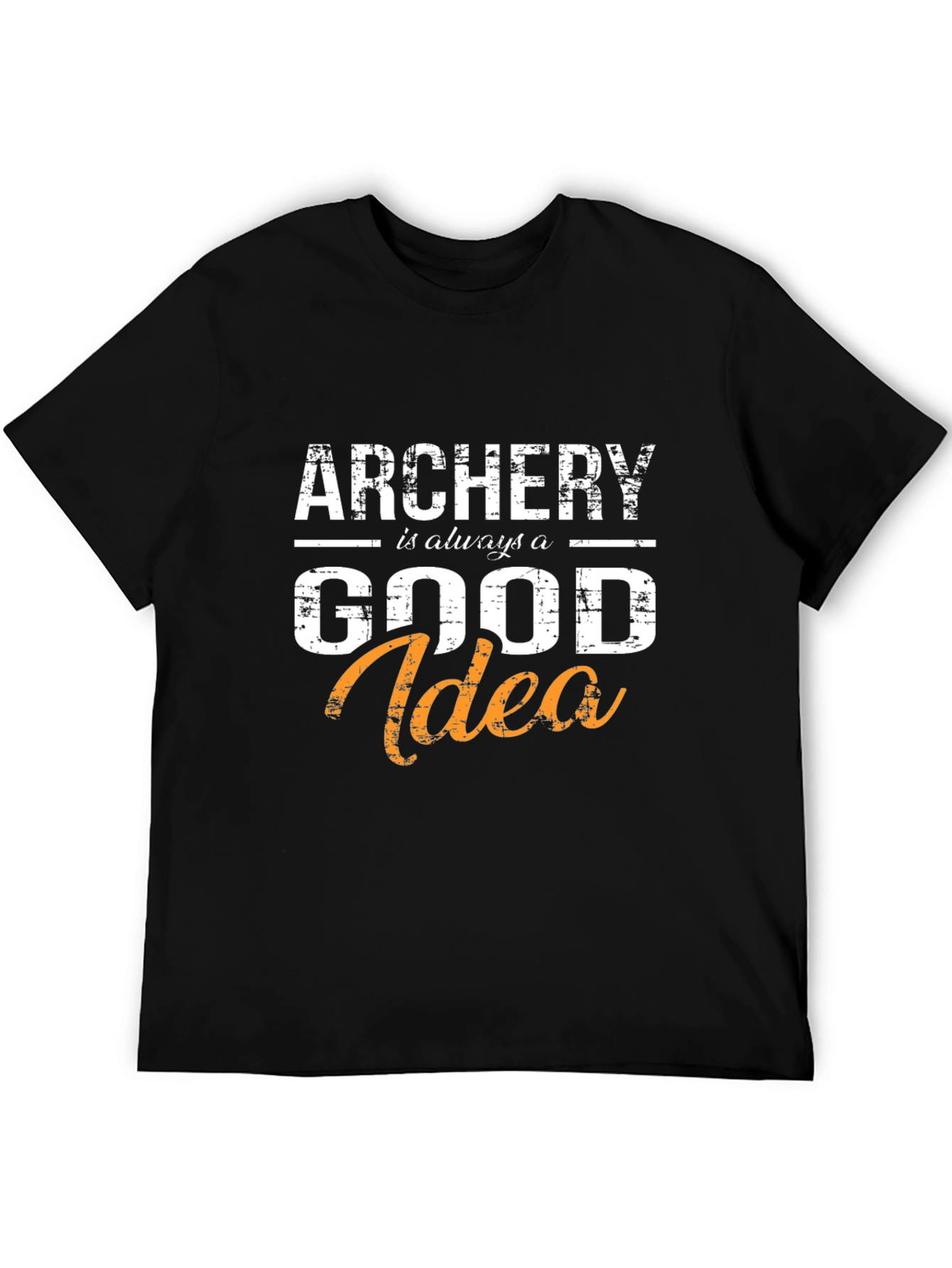 Archery is Always a Good Idea T-Shirt