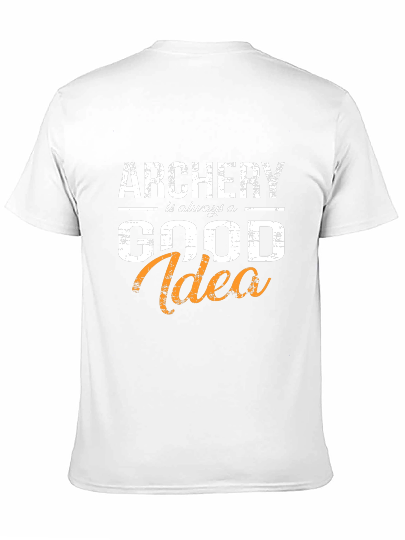Archery is Always a Good Idea T-Shirt