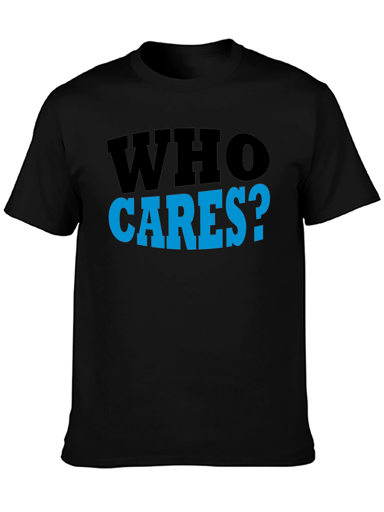 Who Cares? Graphic T-Shirt - Casual Wear