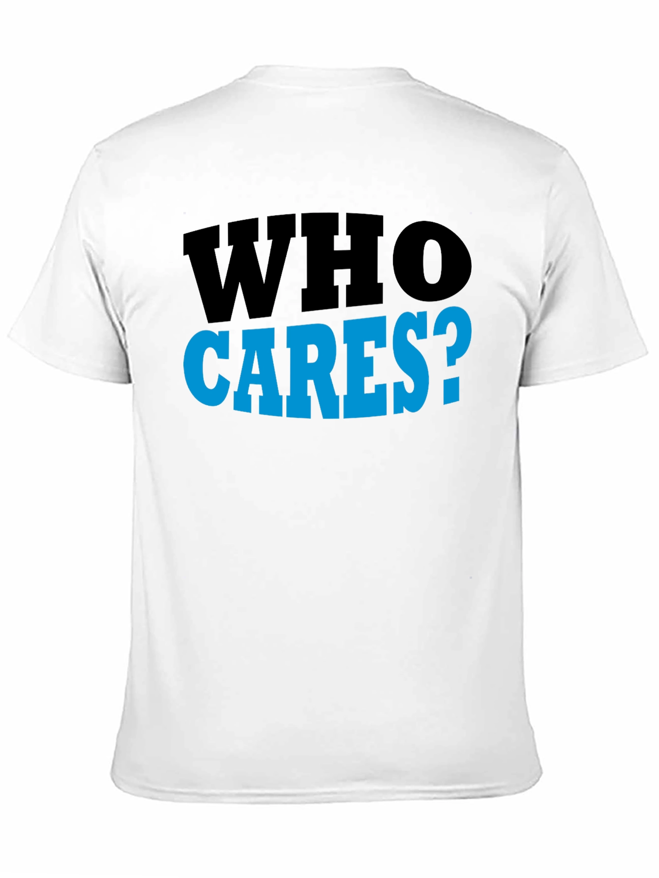 Who Cares? Graphic T-Shirt - Casual Wear