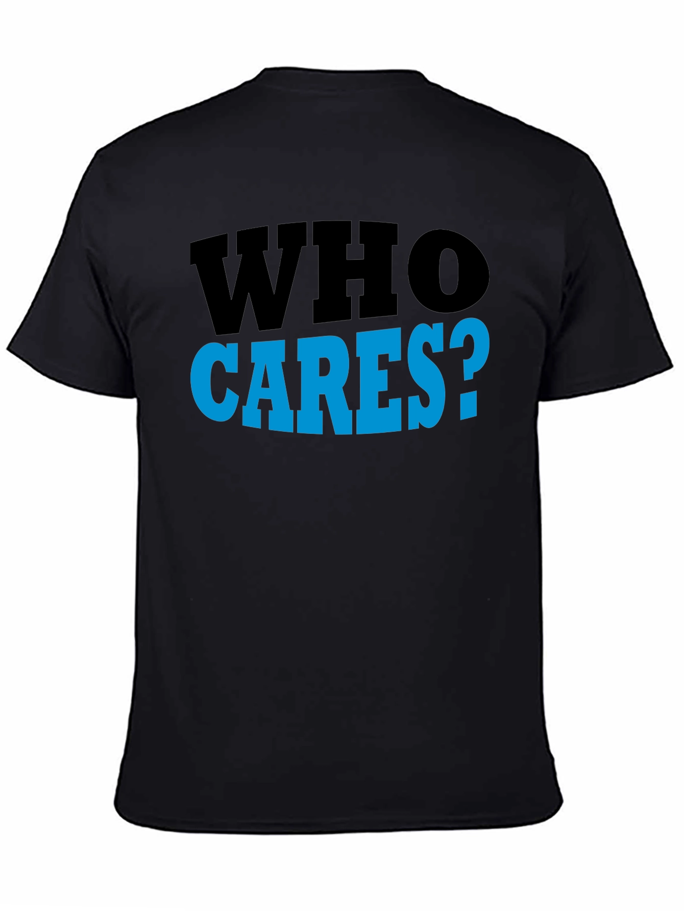 Who Cares? Graphic T-Shirt - Casual Wear
