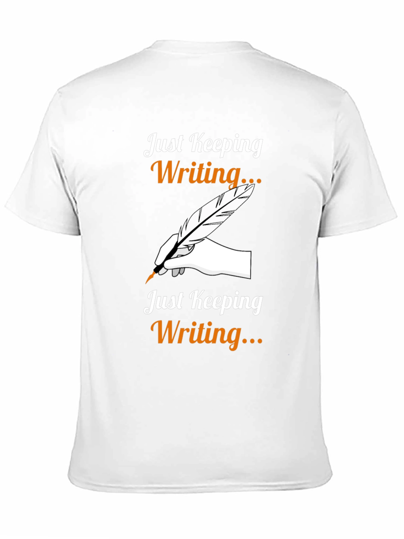 Just Keeping Writing T-Shirt