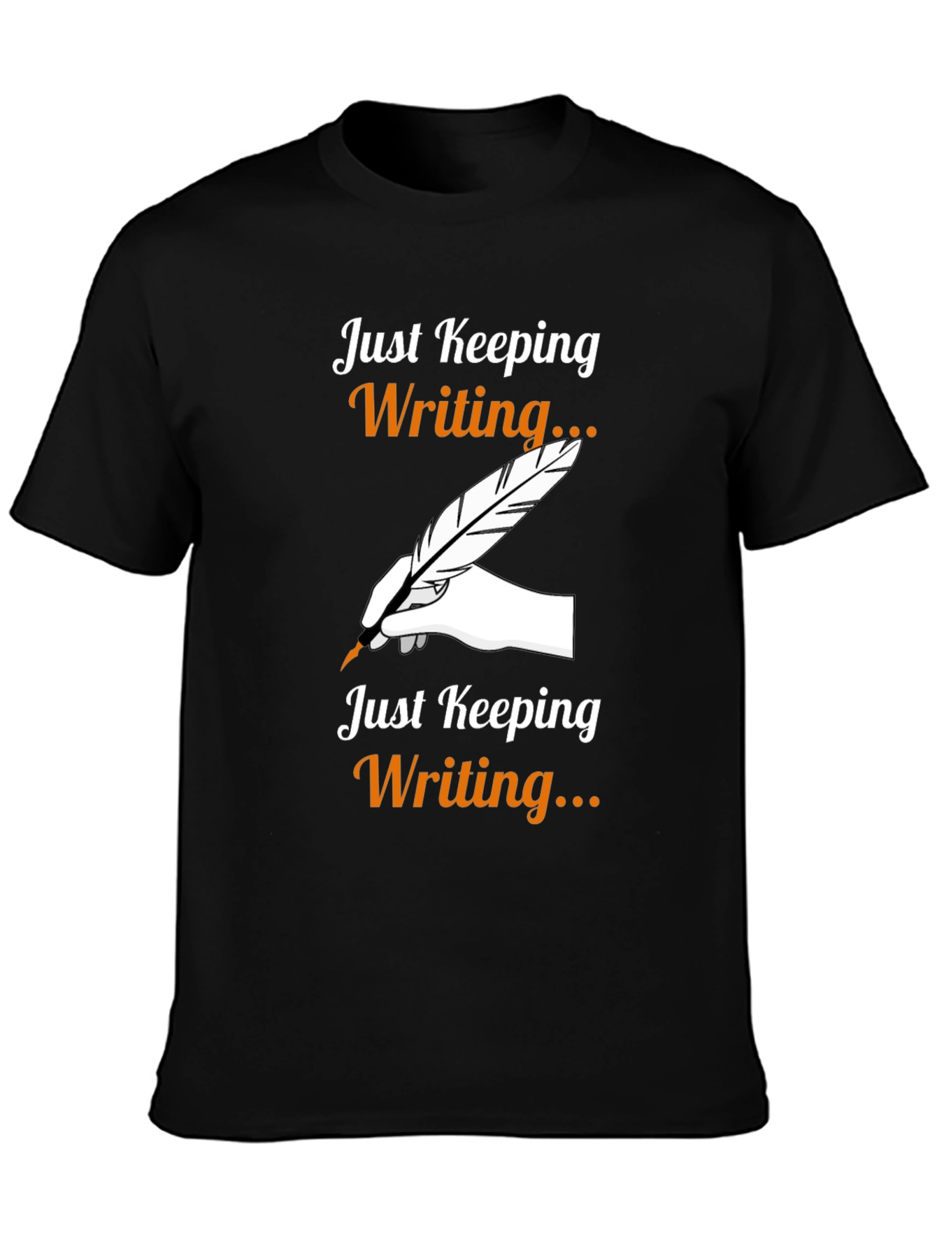 Just Keeping Writing T-Shirt