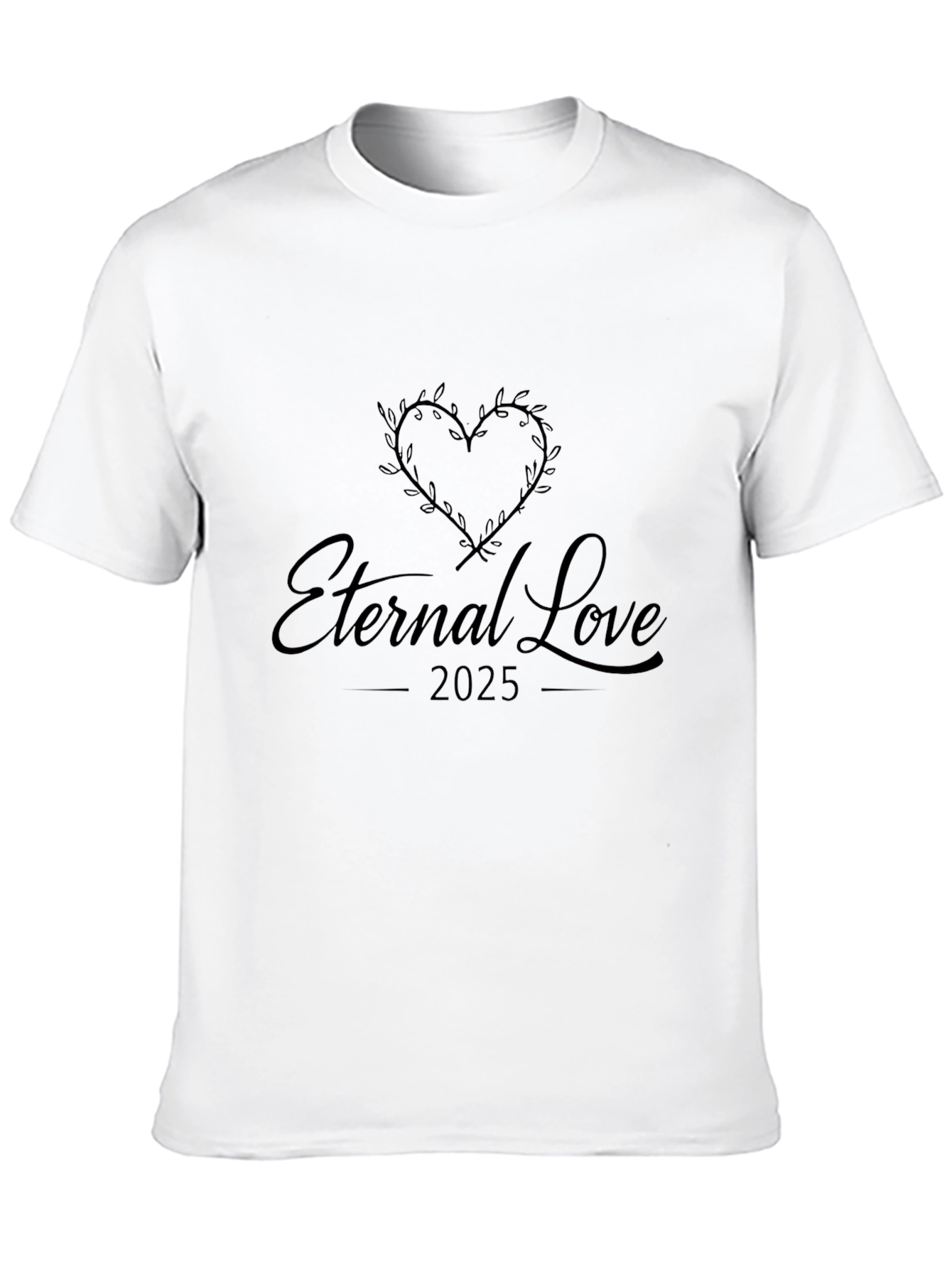 Eternal Love 2025 T-Shirt
