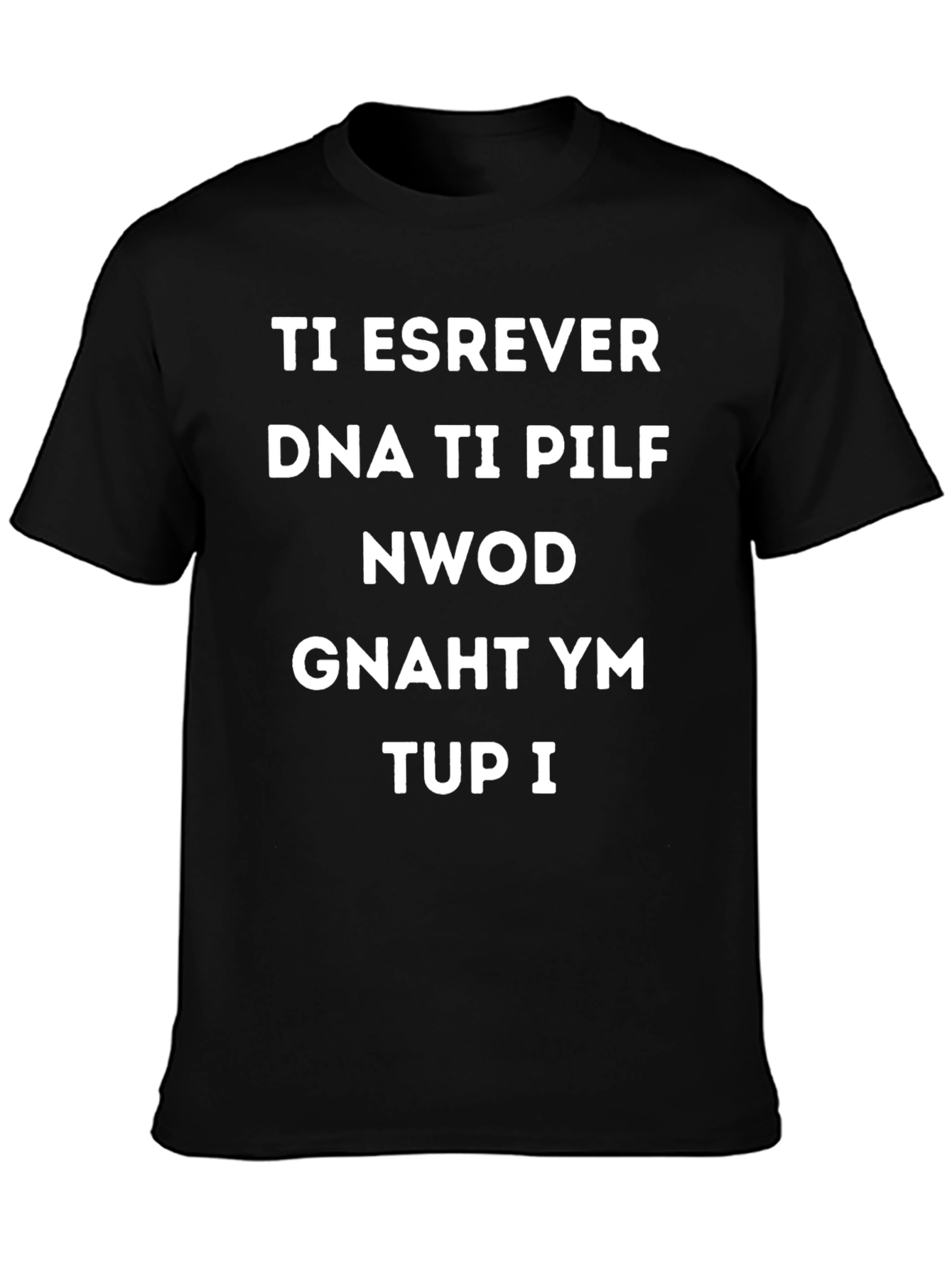 Reverse It T-Shirt: Funny Backward Text Graphic Tee