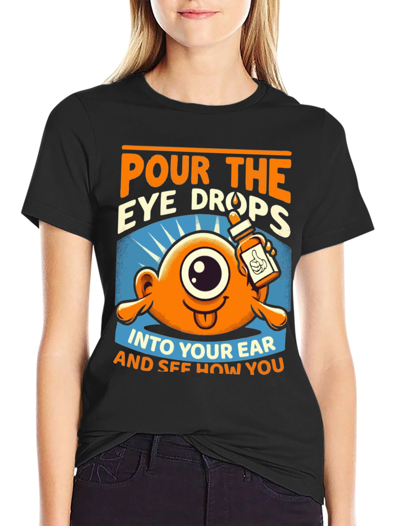 Pour the Eye Drops T-Shirt: Humorous Cartoon Tee