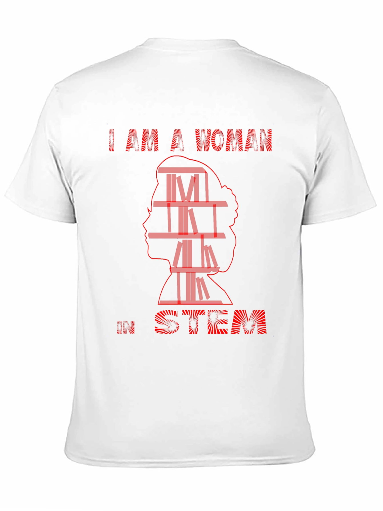 I Am A Woman in STEM T-Shirt