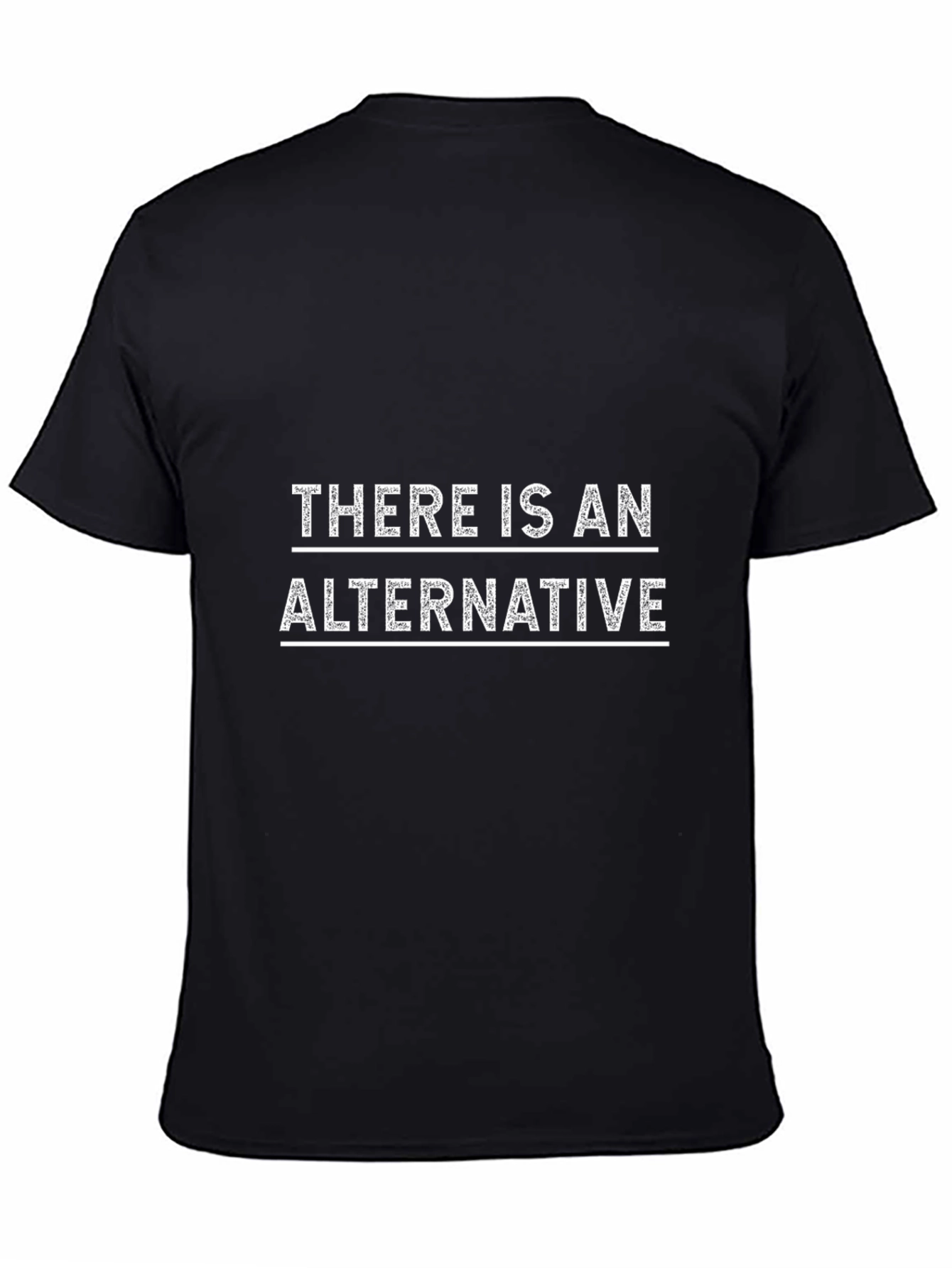 There Is An Alternative Graphic T-Shirt
