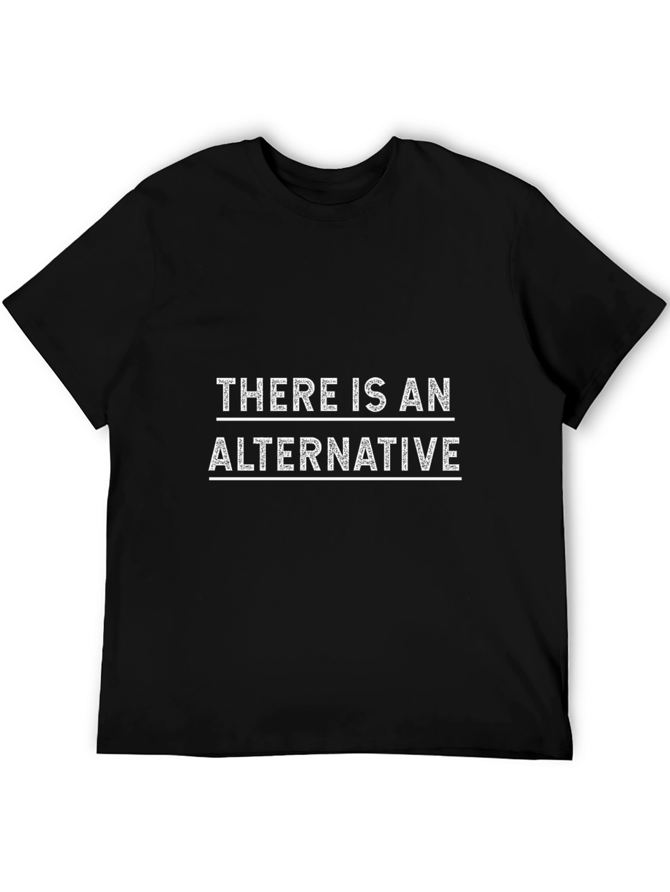 There Is An Alternative Graphic T-Shirt