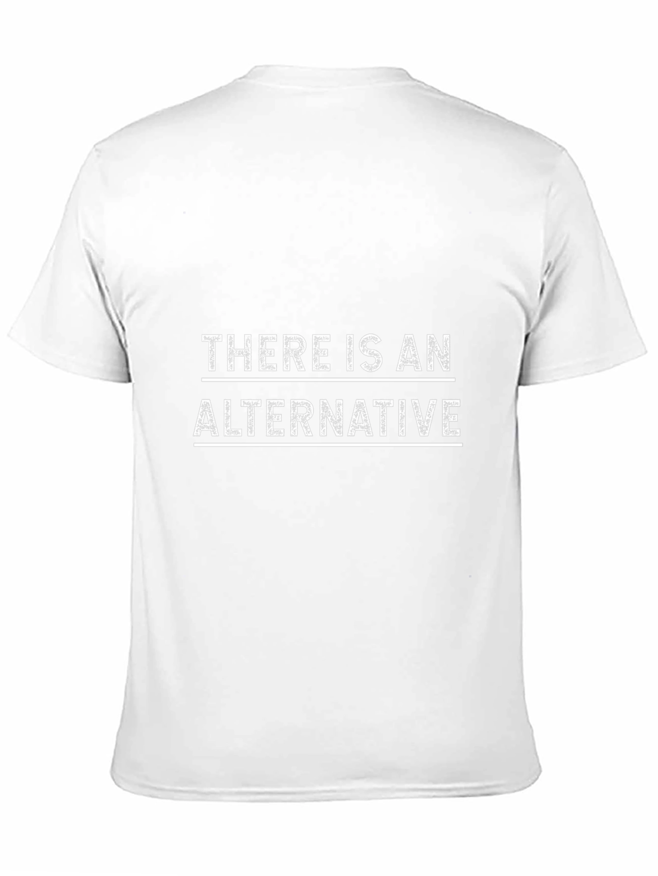 There Is An Alternative Graphic T-Shirt
