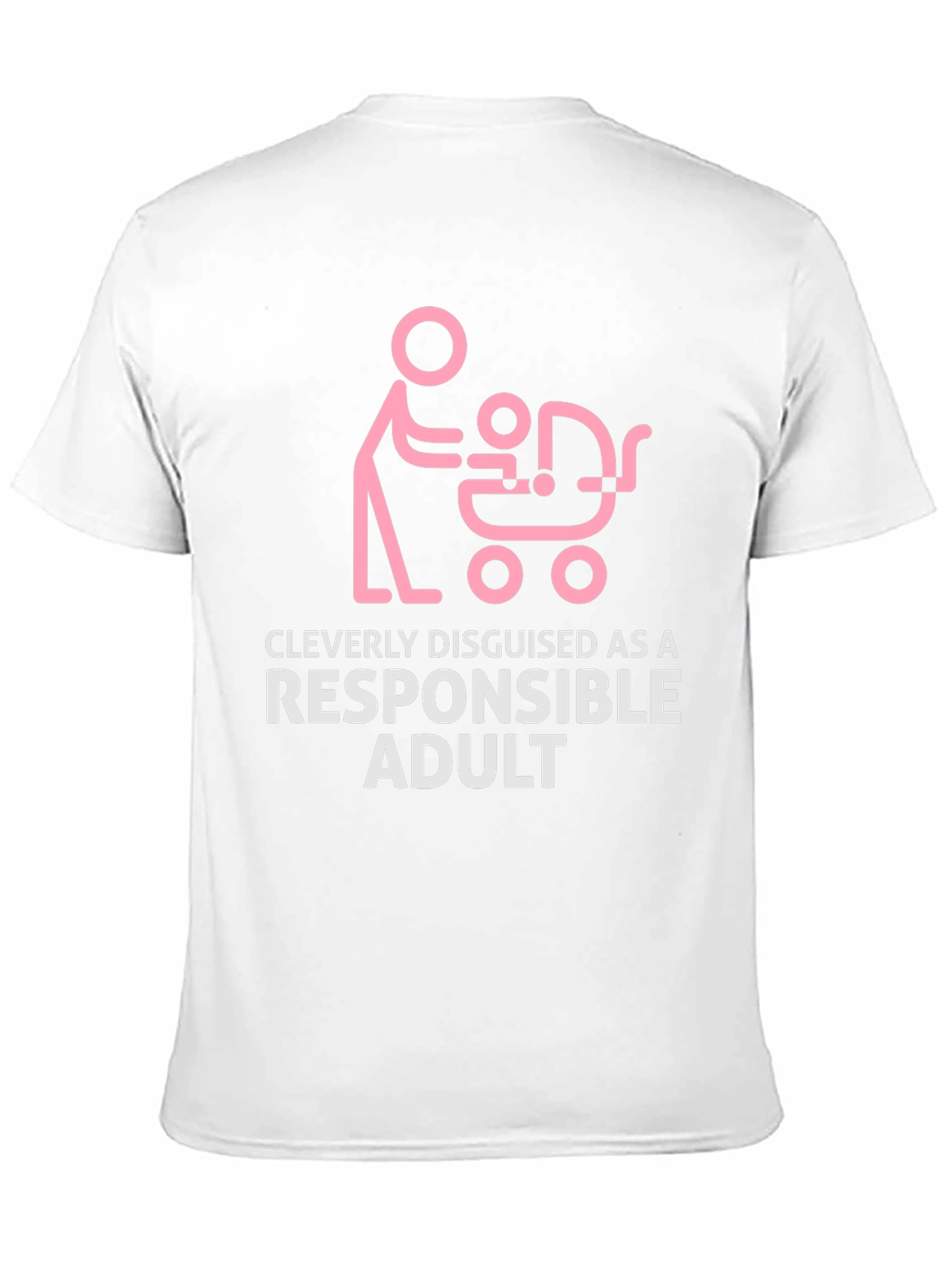 Cleverly Disguised Responsible Adult Funny T-Shirt