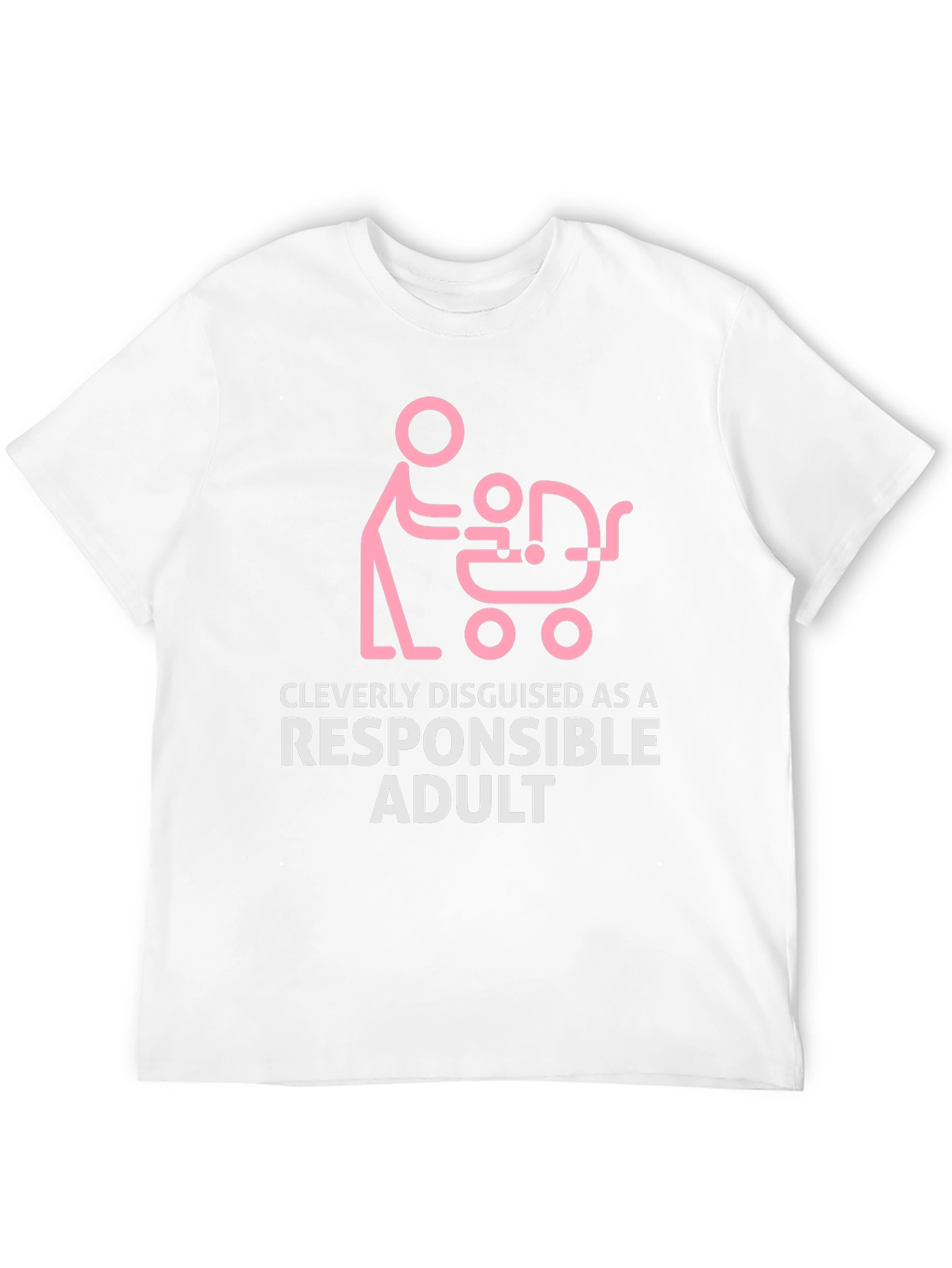 Cleverly Disguised Responsible Adult Funny T-Shirt