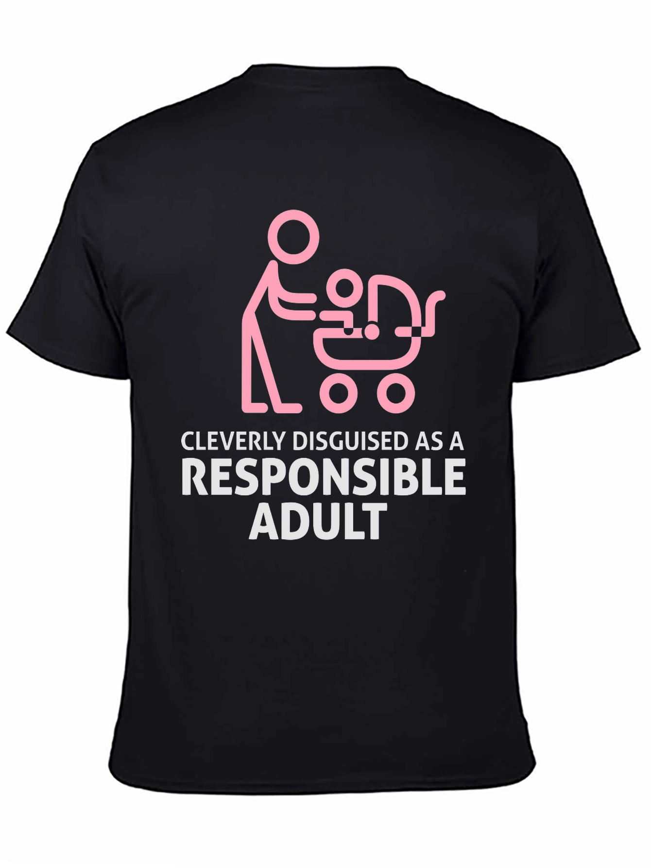 Cleverly Disguised Responsible Adult Funny T-Shirt