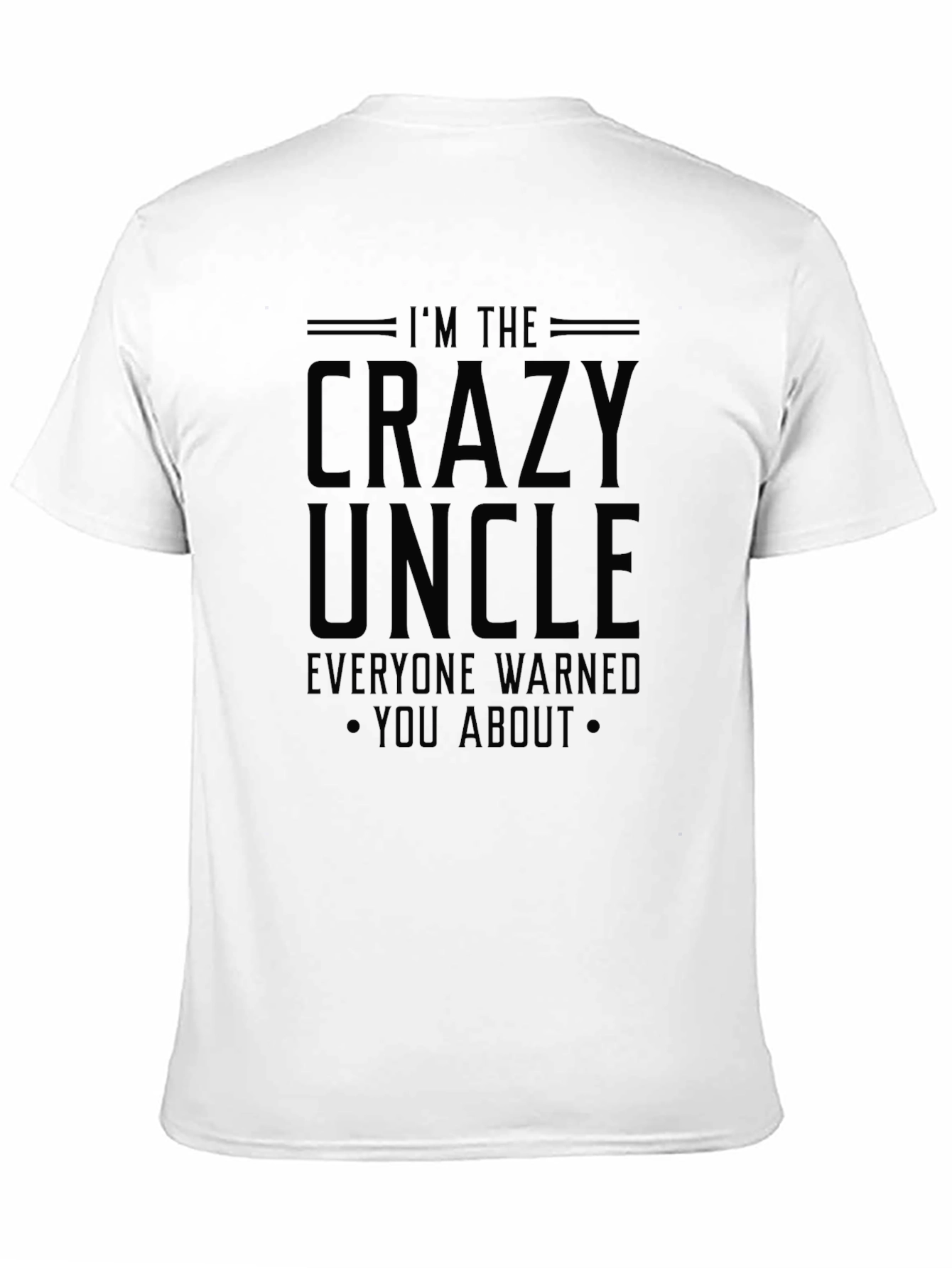 Im The Crazy Uncle T-Shirt