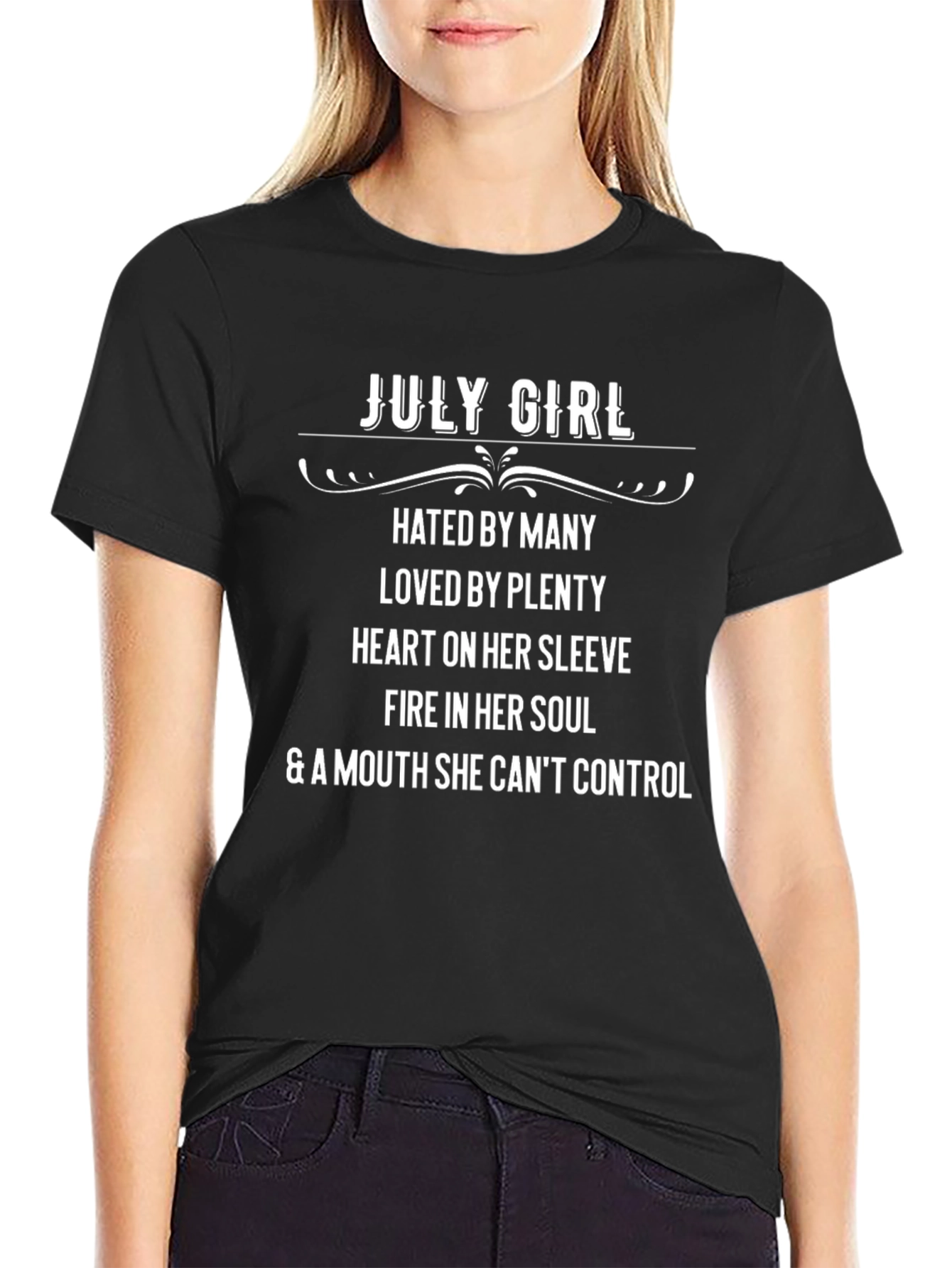 July Girl T-Shirt - Hated By Many