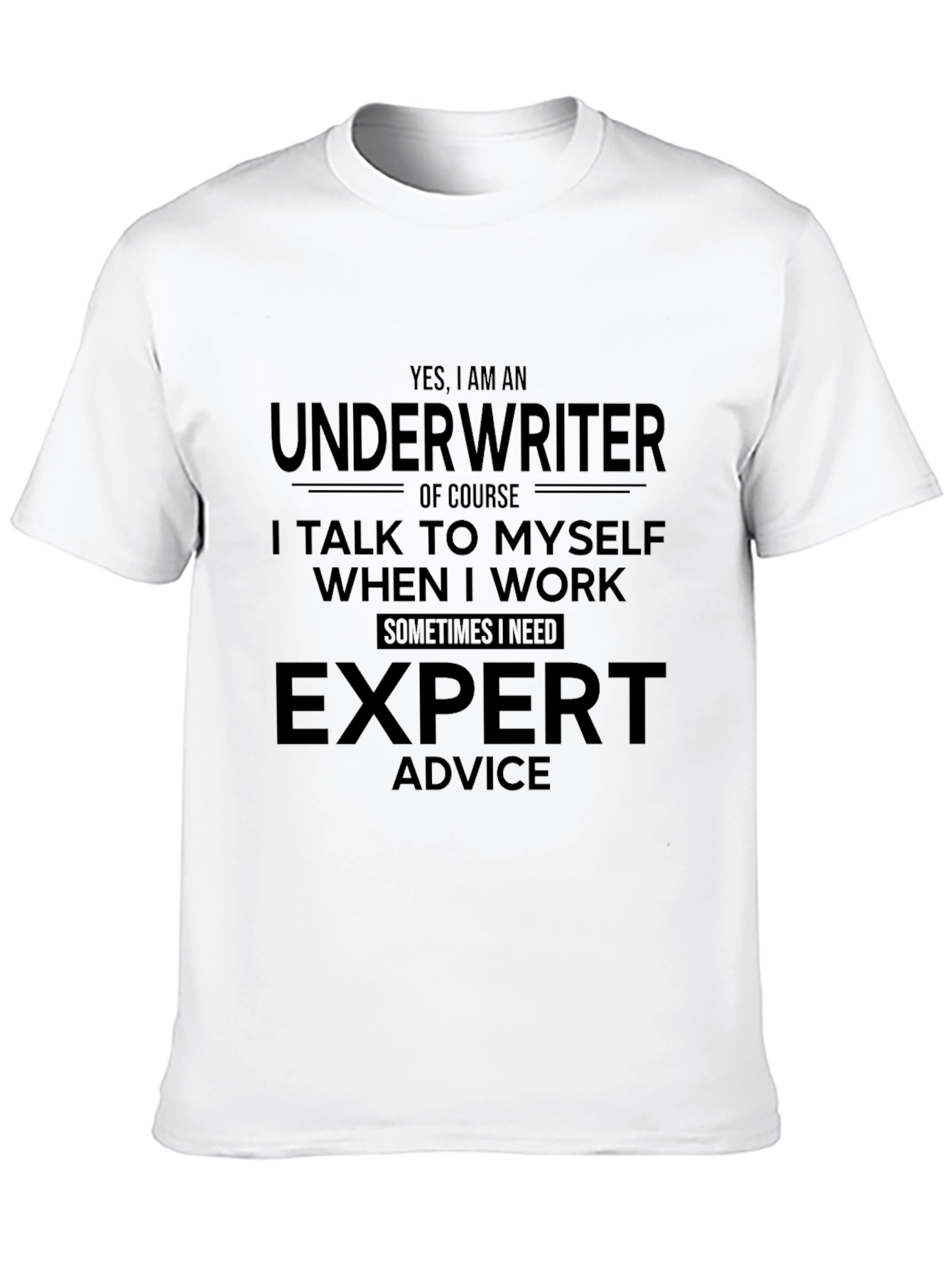 Underwriter Expert Advice T-Shirt