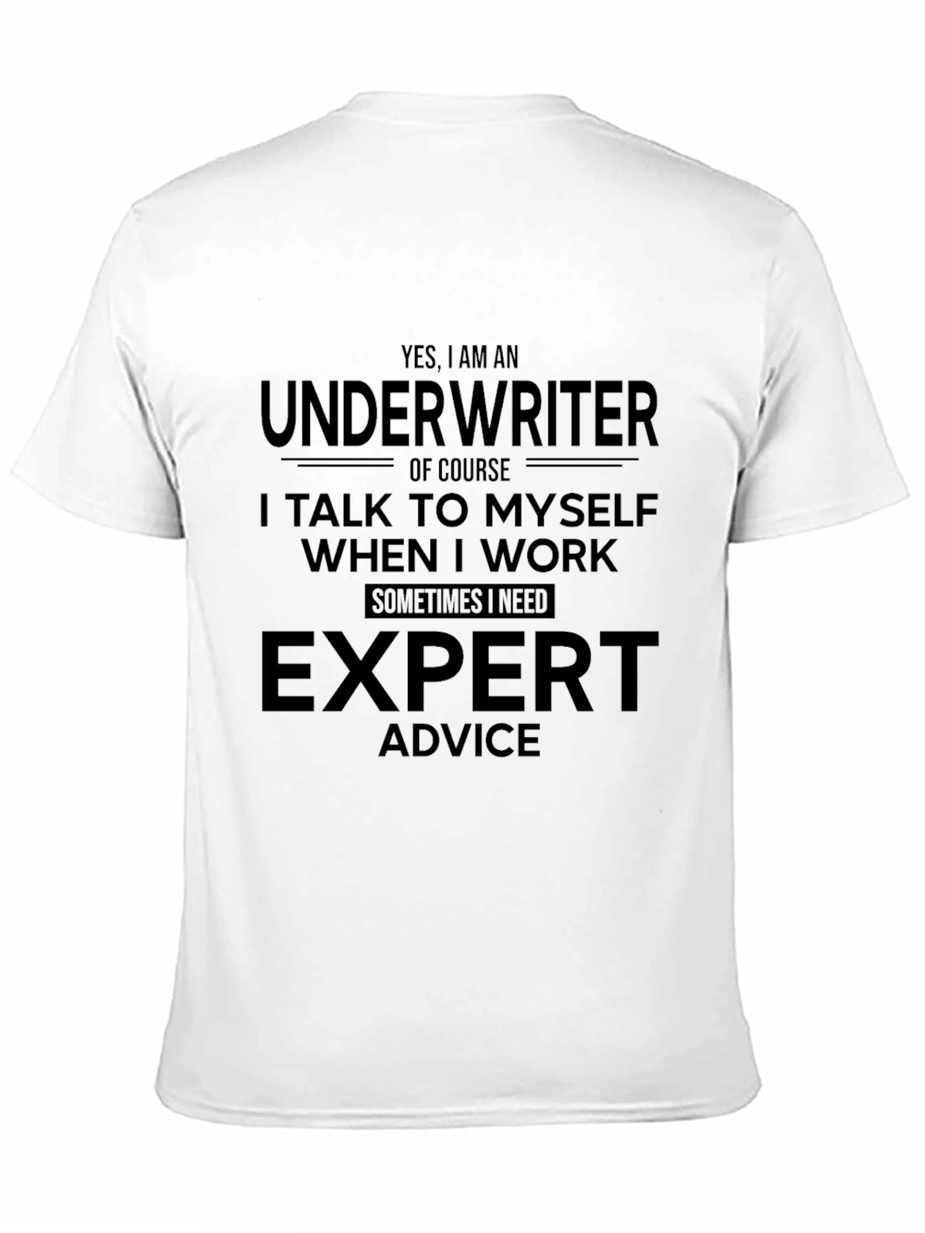 Underwriter Expert Advice T-Shirt