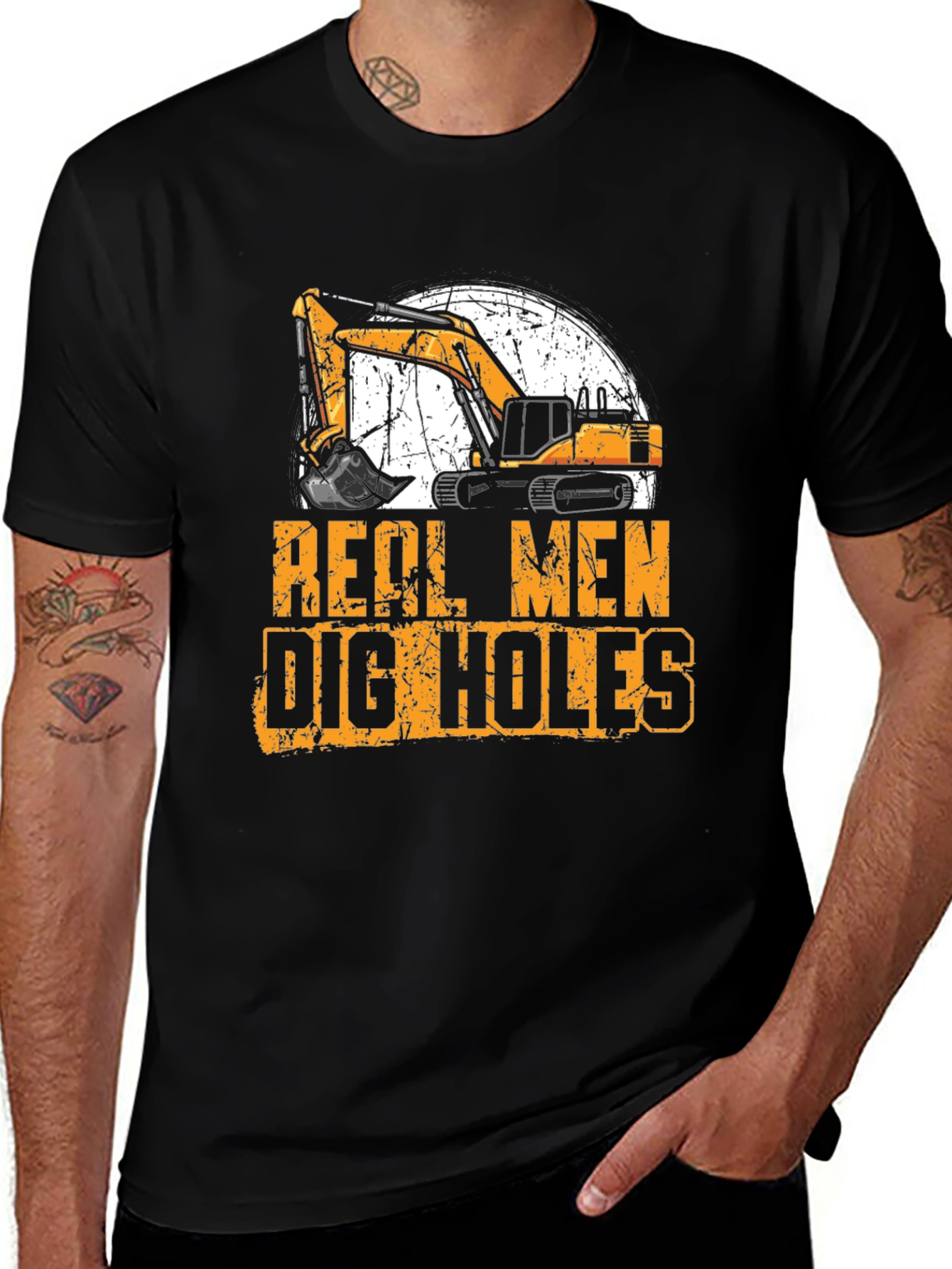 Real Men Dig Holes Excavator T-Shirt