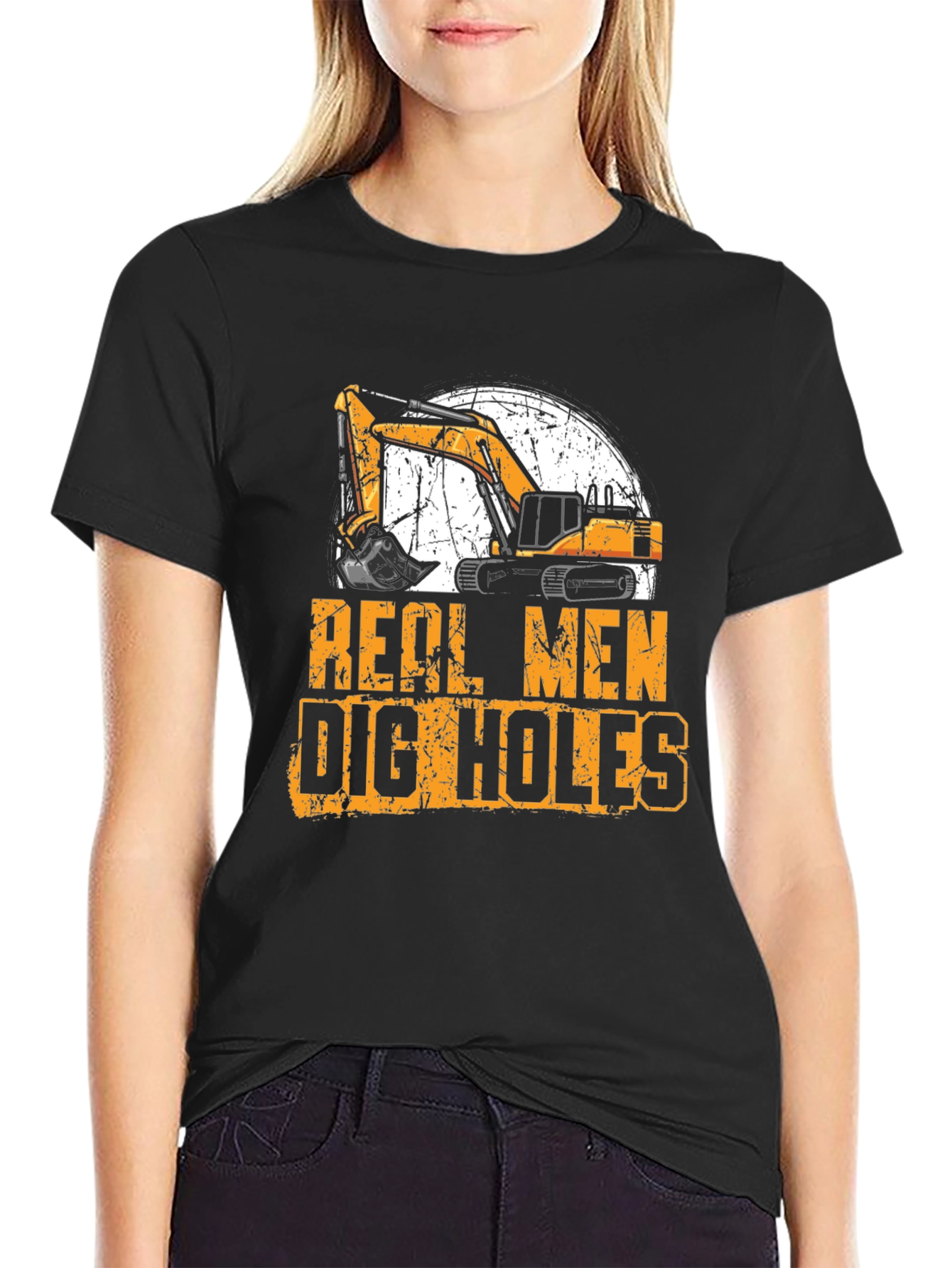 Real Men Dig Holes Excavator T-Shirt