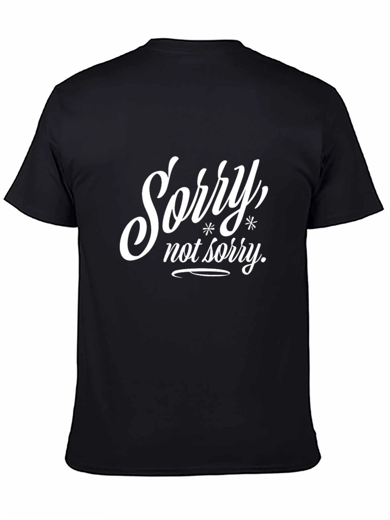Sorry Not Sorry Black Graphic T-Shirt