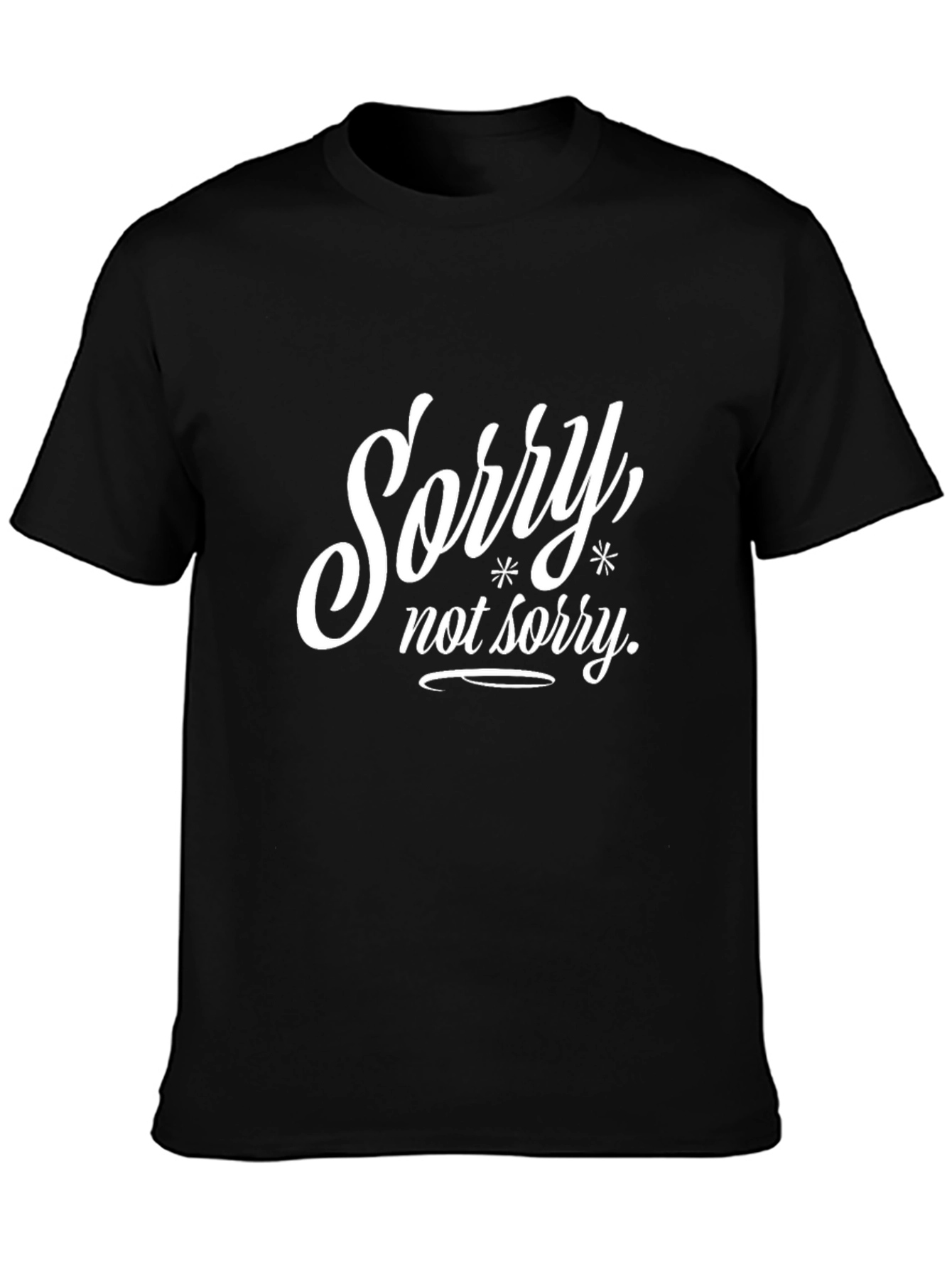 Sorry Not Sorry Black Graphic T-Shirt