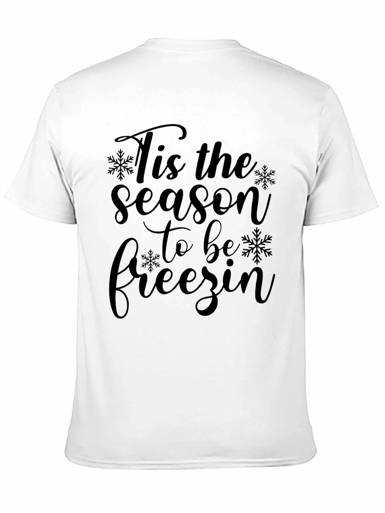 Tis The Season To Be Freezin T-Shirt