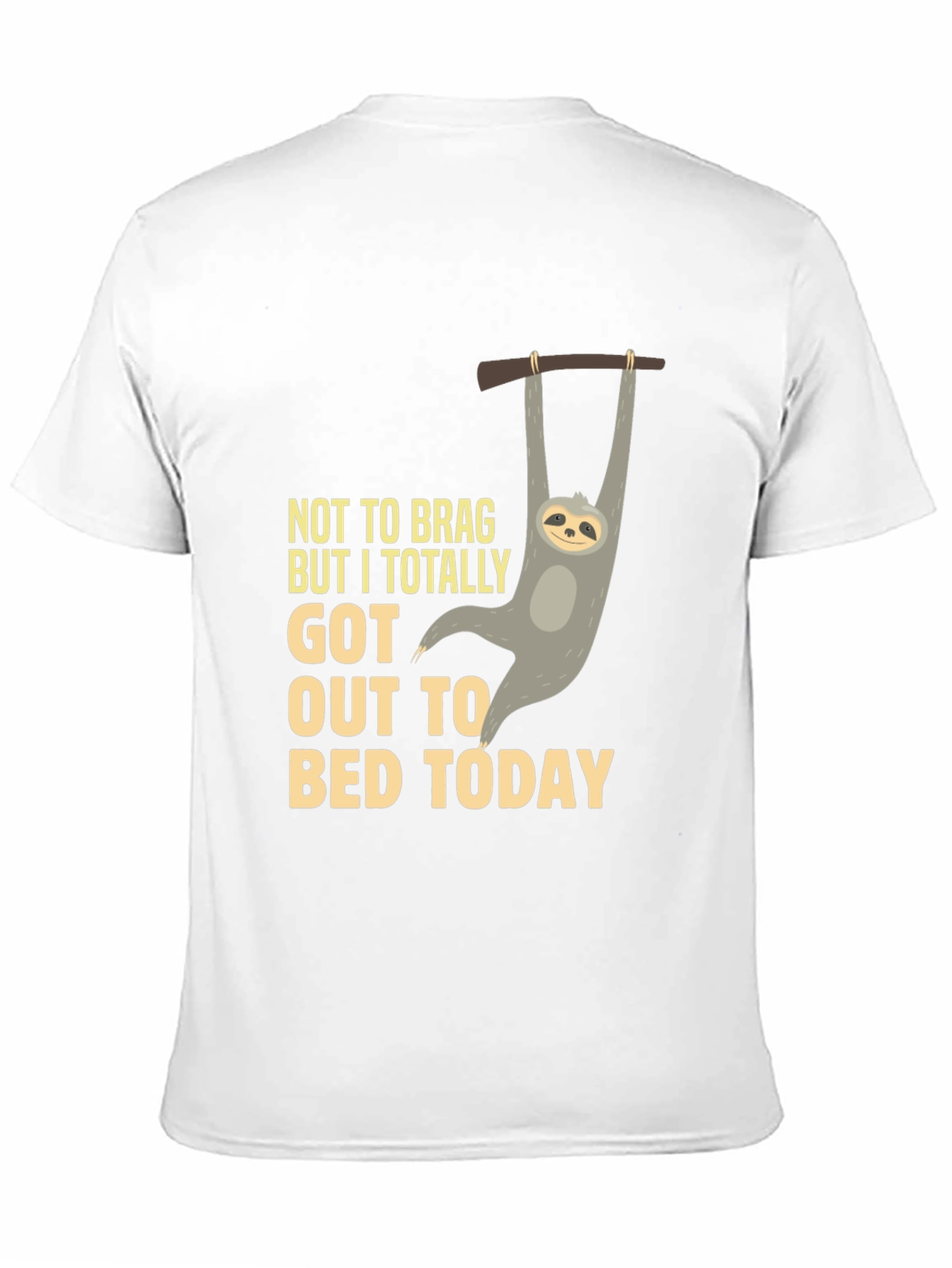Funny Sloth T-Shirt: Not To Brag Bed Today