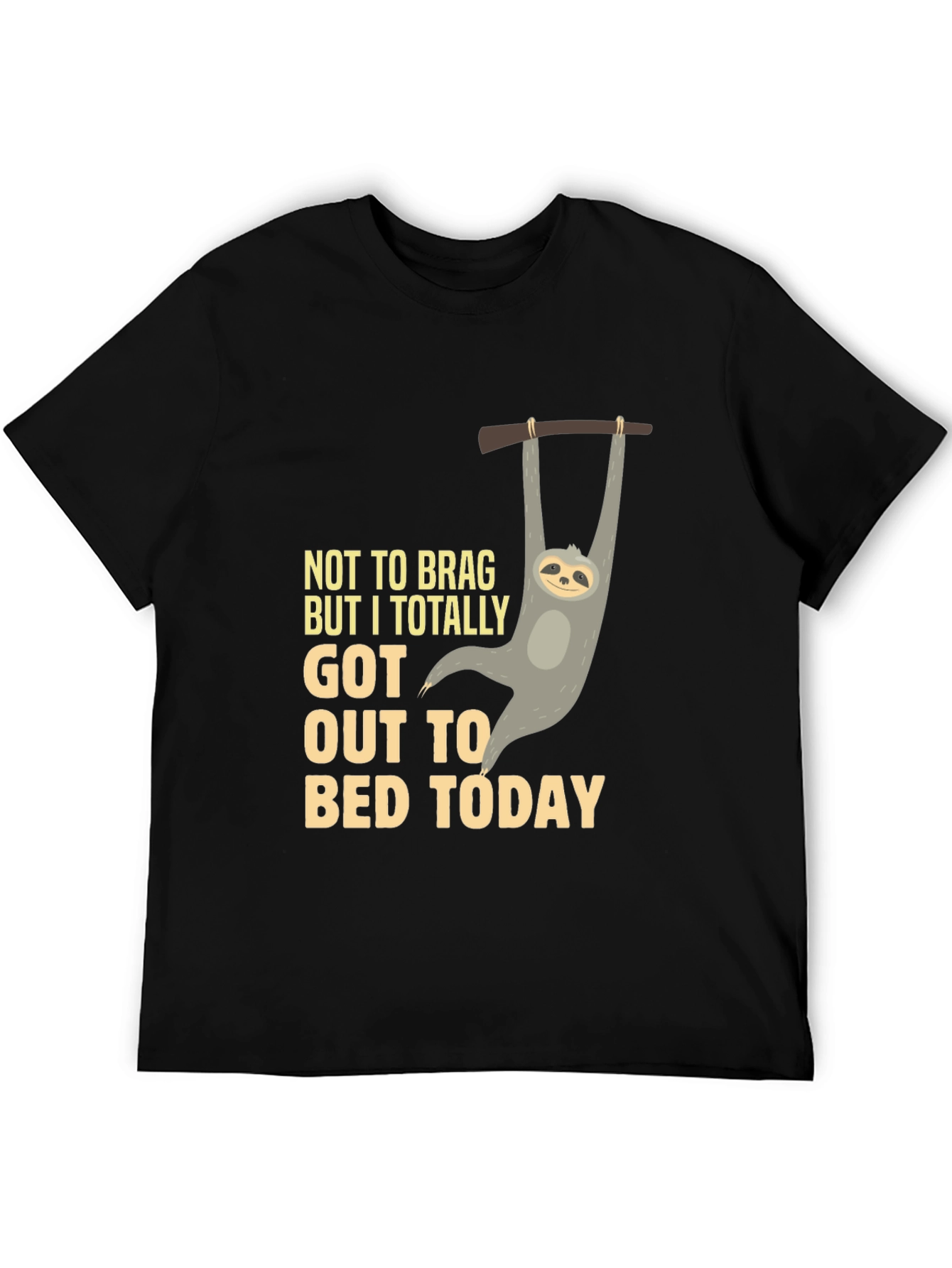 Funny Sloth T-Shirt: Not To Brag Bed Today