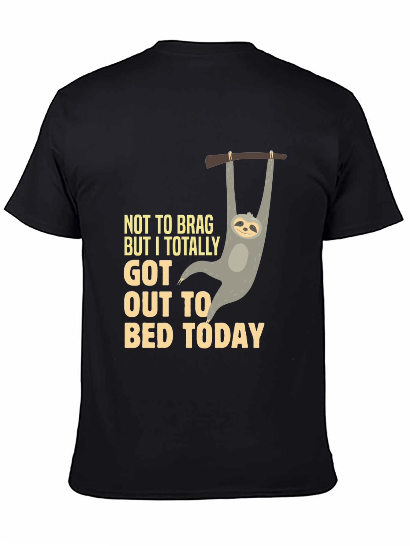 Funny Sloth T-Shirt: Not To Brag Bed Today