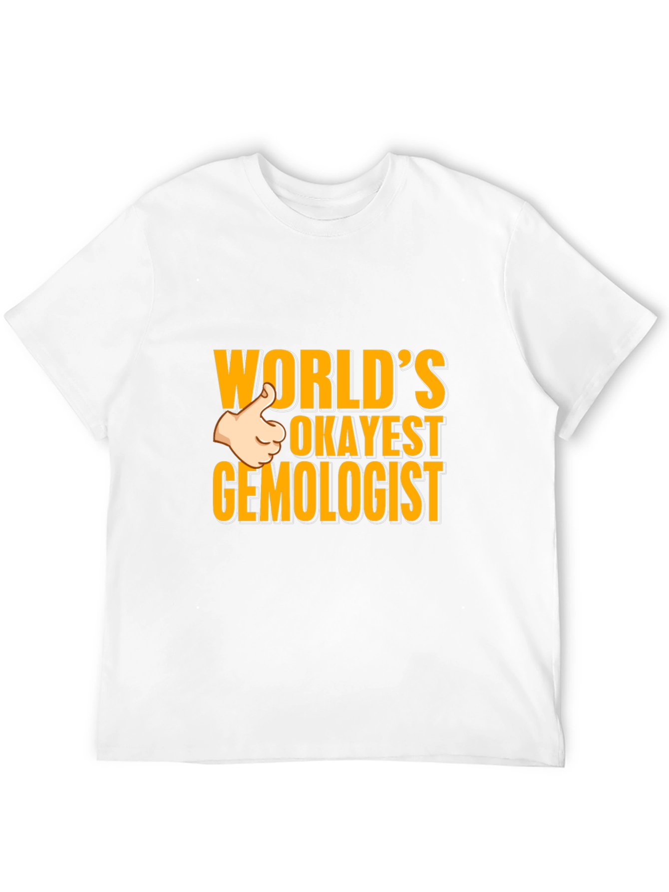 Worlds Okayest Gemologist T-Shirt