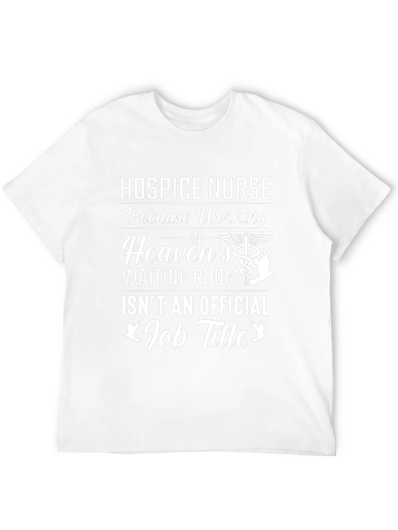 Hospice Nurse T-Shirt - Heavens Waiting Room