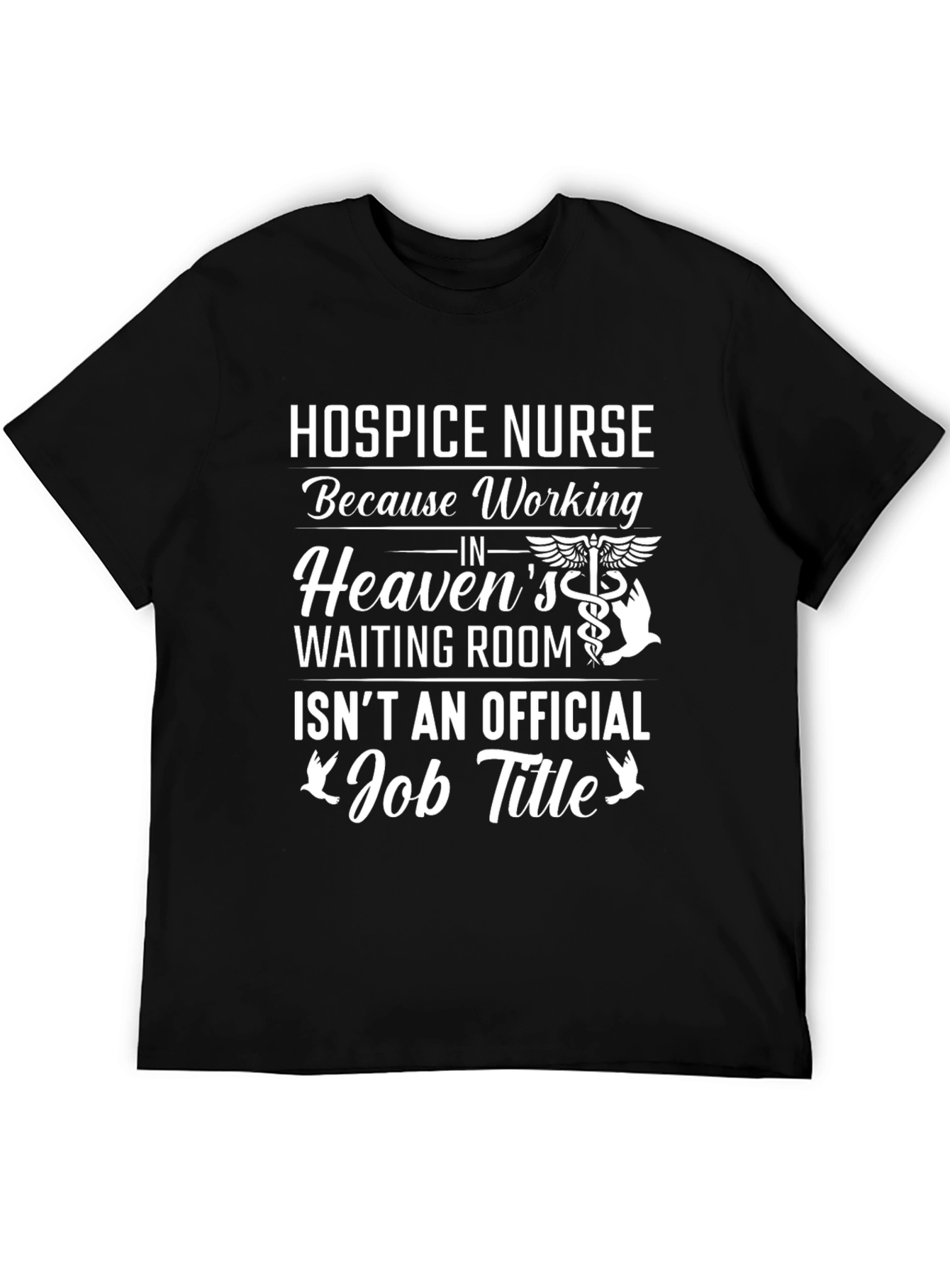 Hospice Nurse T-Shirt - Heavens Waiting Room