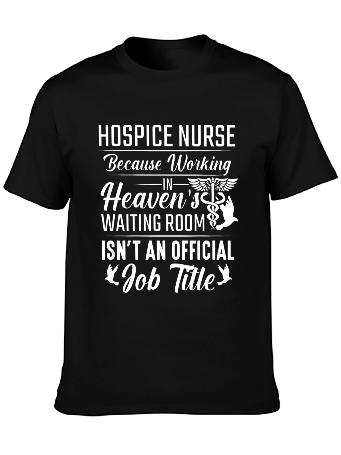 Hospice Nurse T-Shirt - Heavens Waiting Room