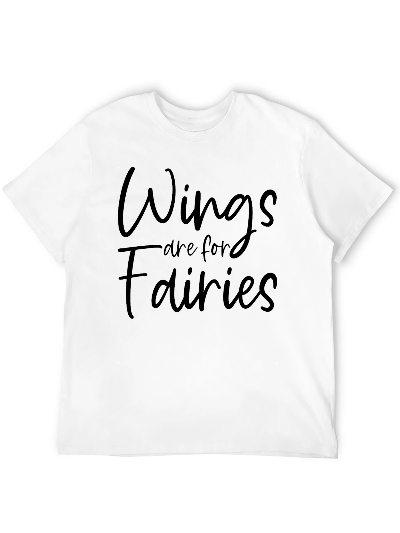 Wings Are For Fairies Graphic Tee