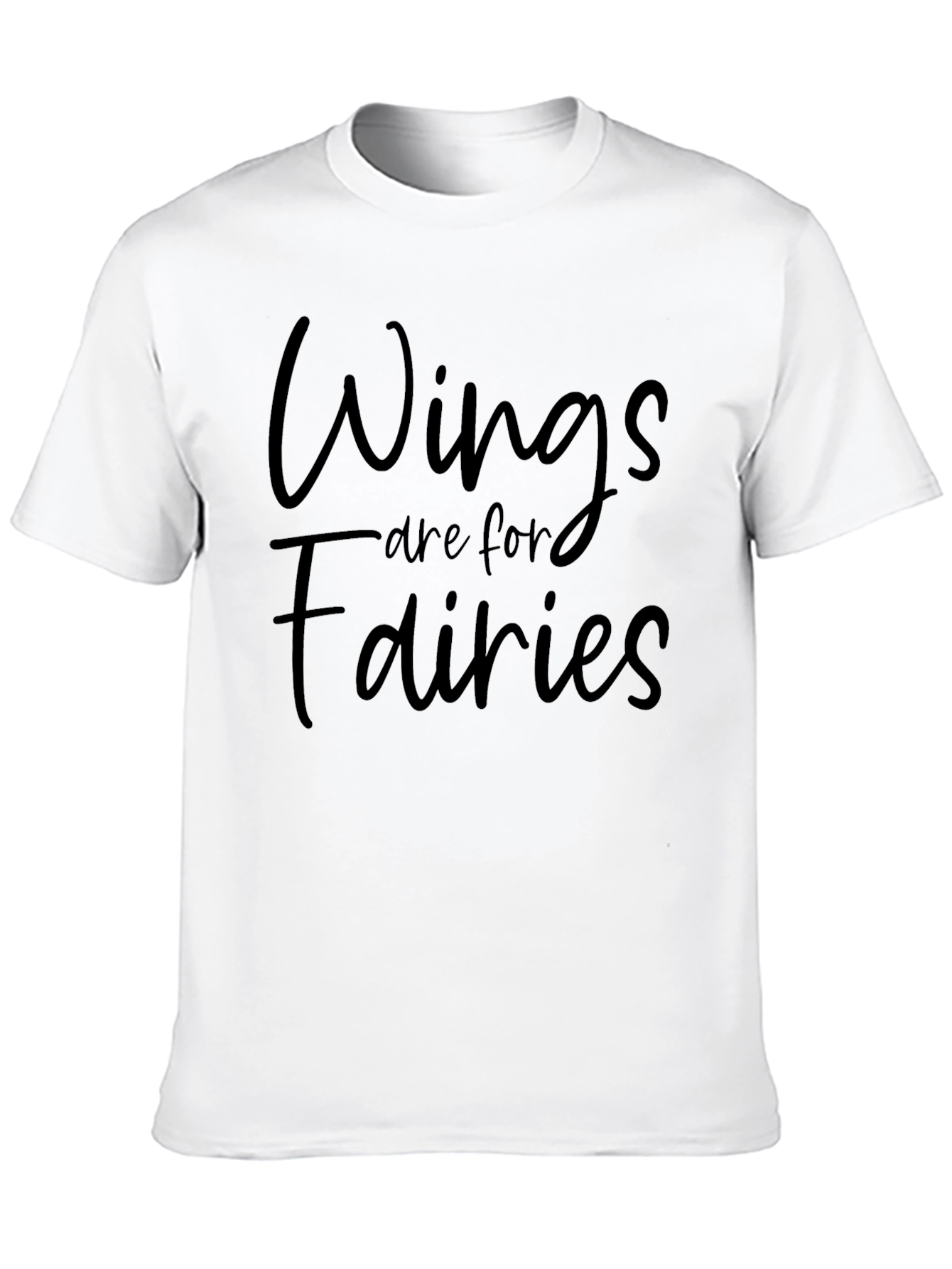 Wings Are For Fairies Graphic Tee