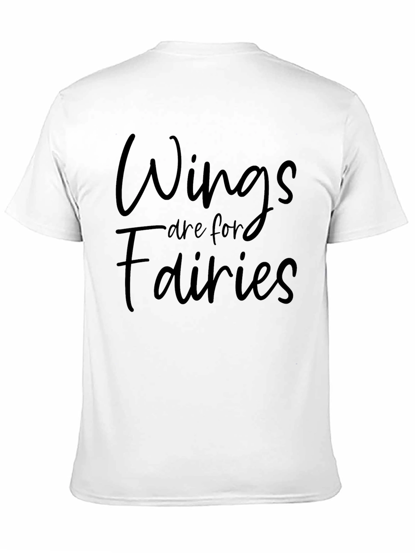 Wings Are For Fairies Graphic Tee