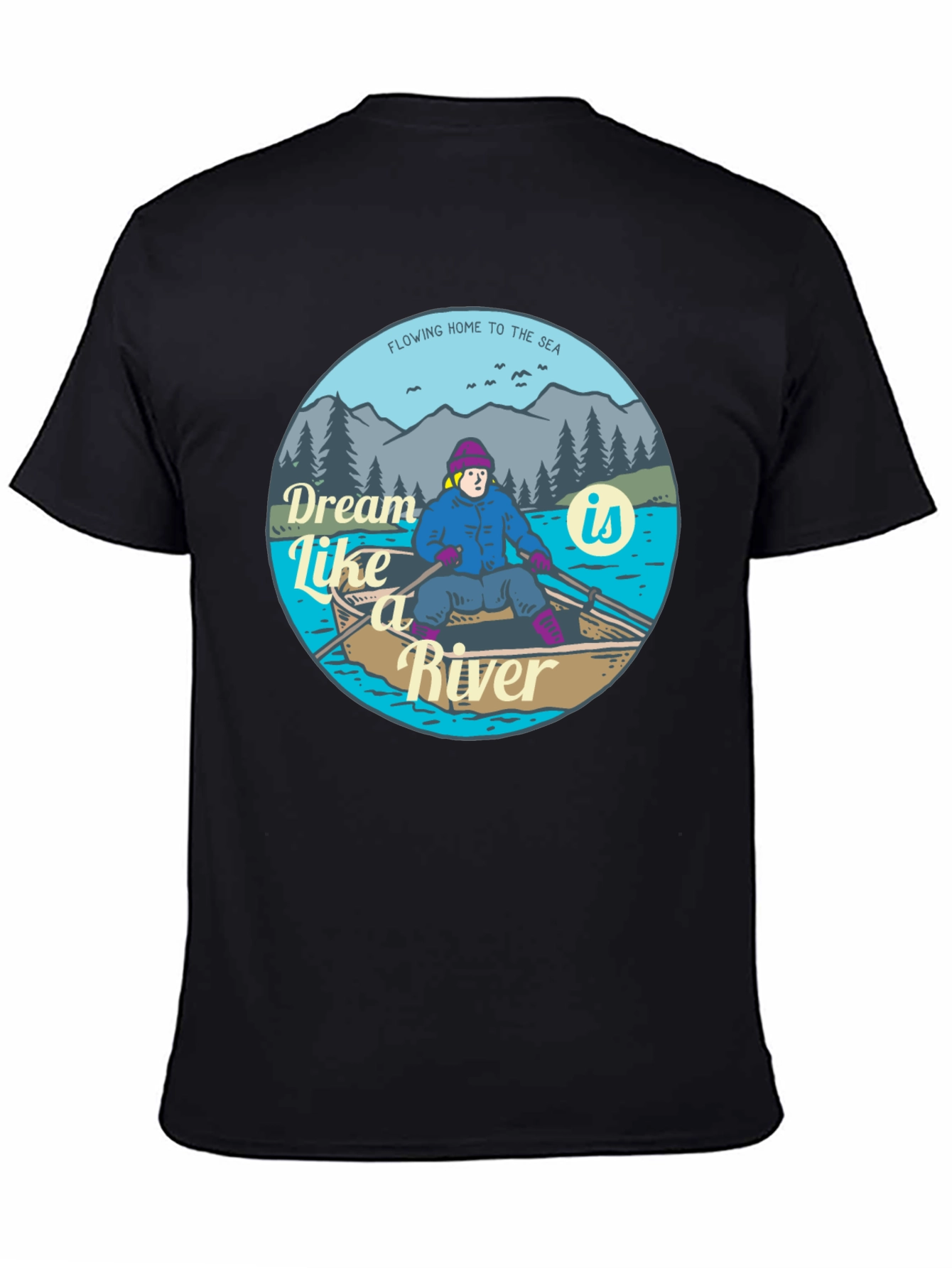 Dream Like a River T-Shirt - Flowing Home Design