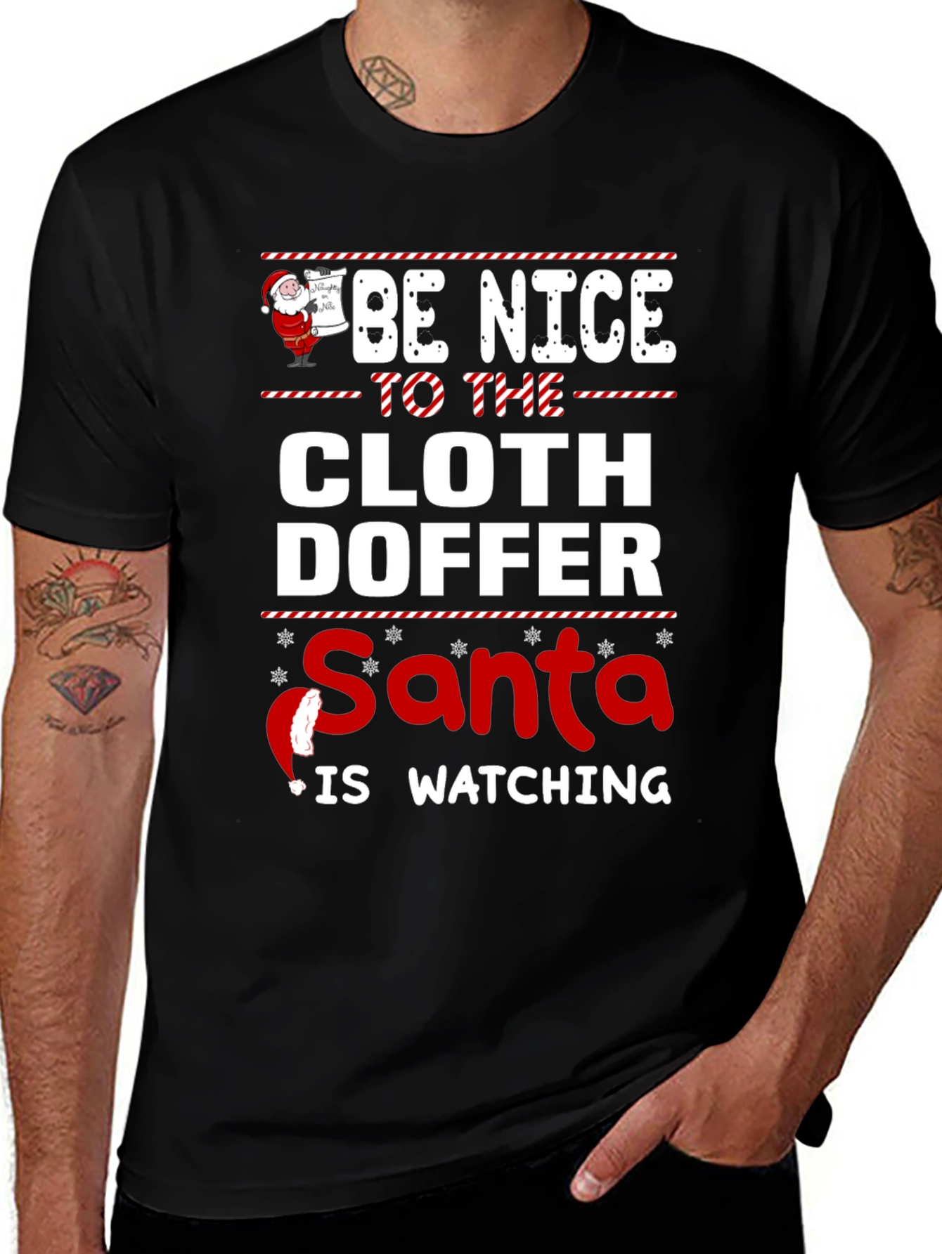 Be Nice to the Cloth Doffer Santa Watching T-Shirt
