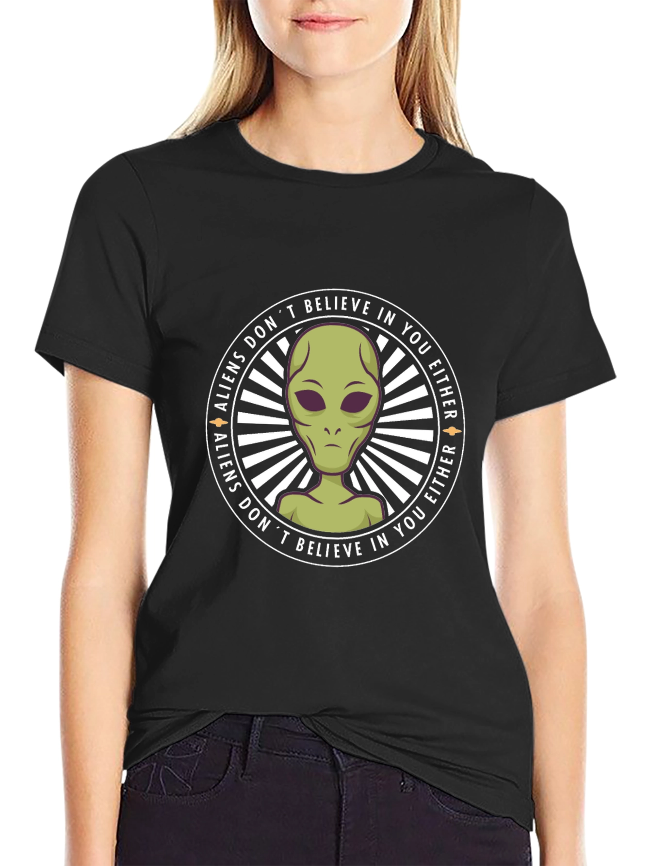 Aliens Dont Believe In You Either T-Shirt